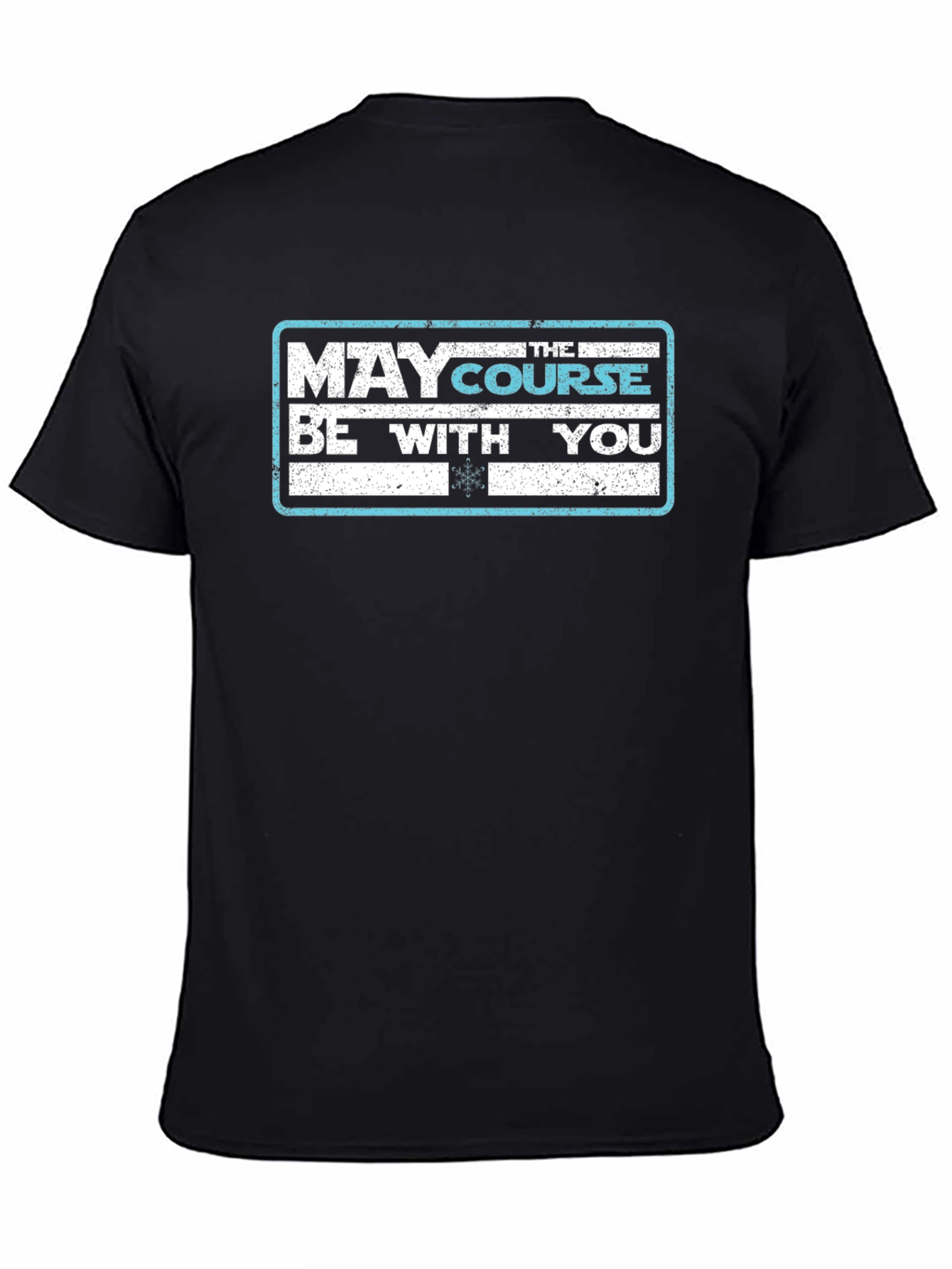 May the Course Be With You Black T-Shirt