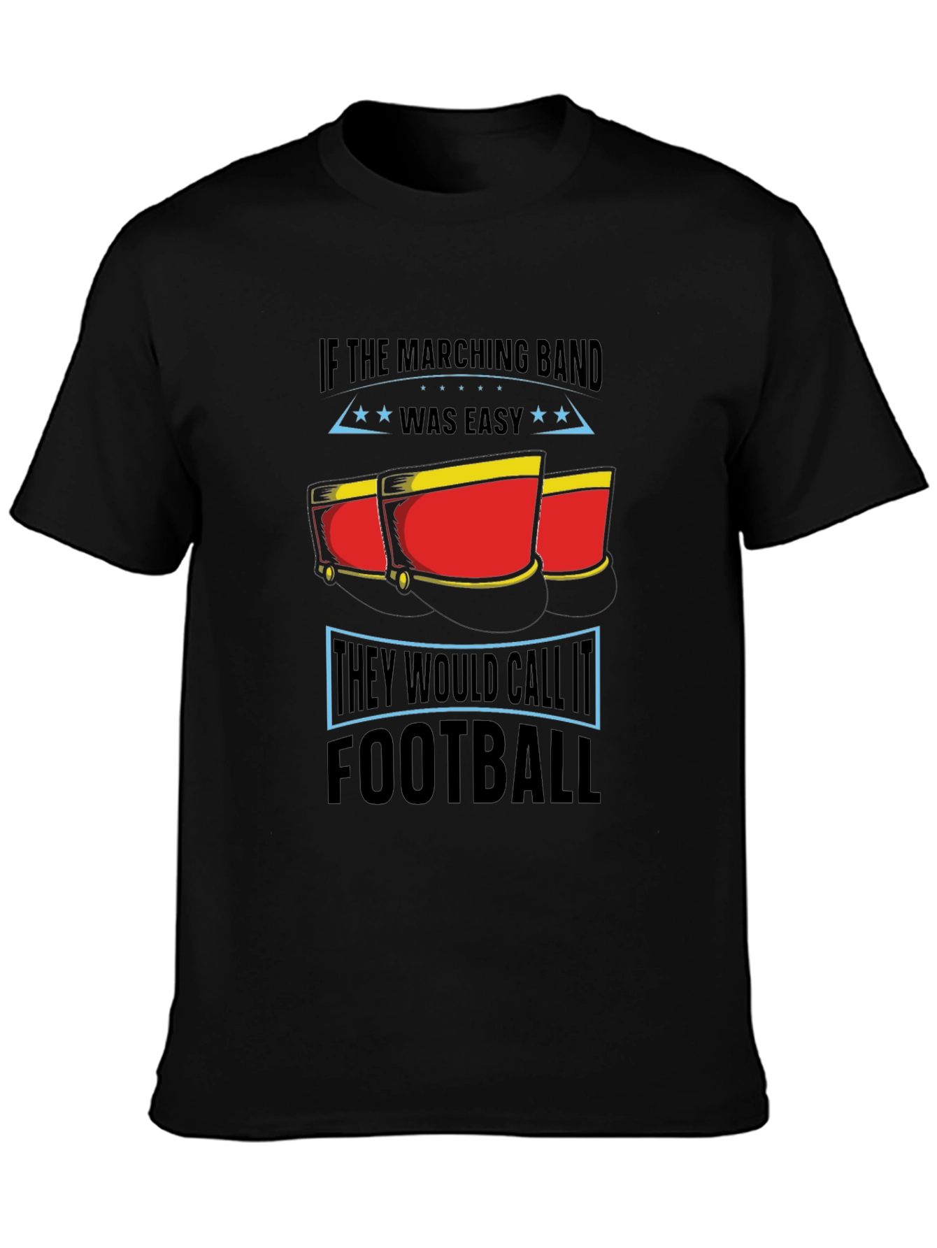 Marching Band T-Shirt - If It Was Easy...