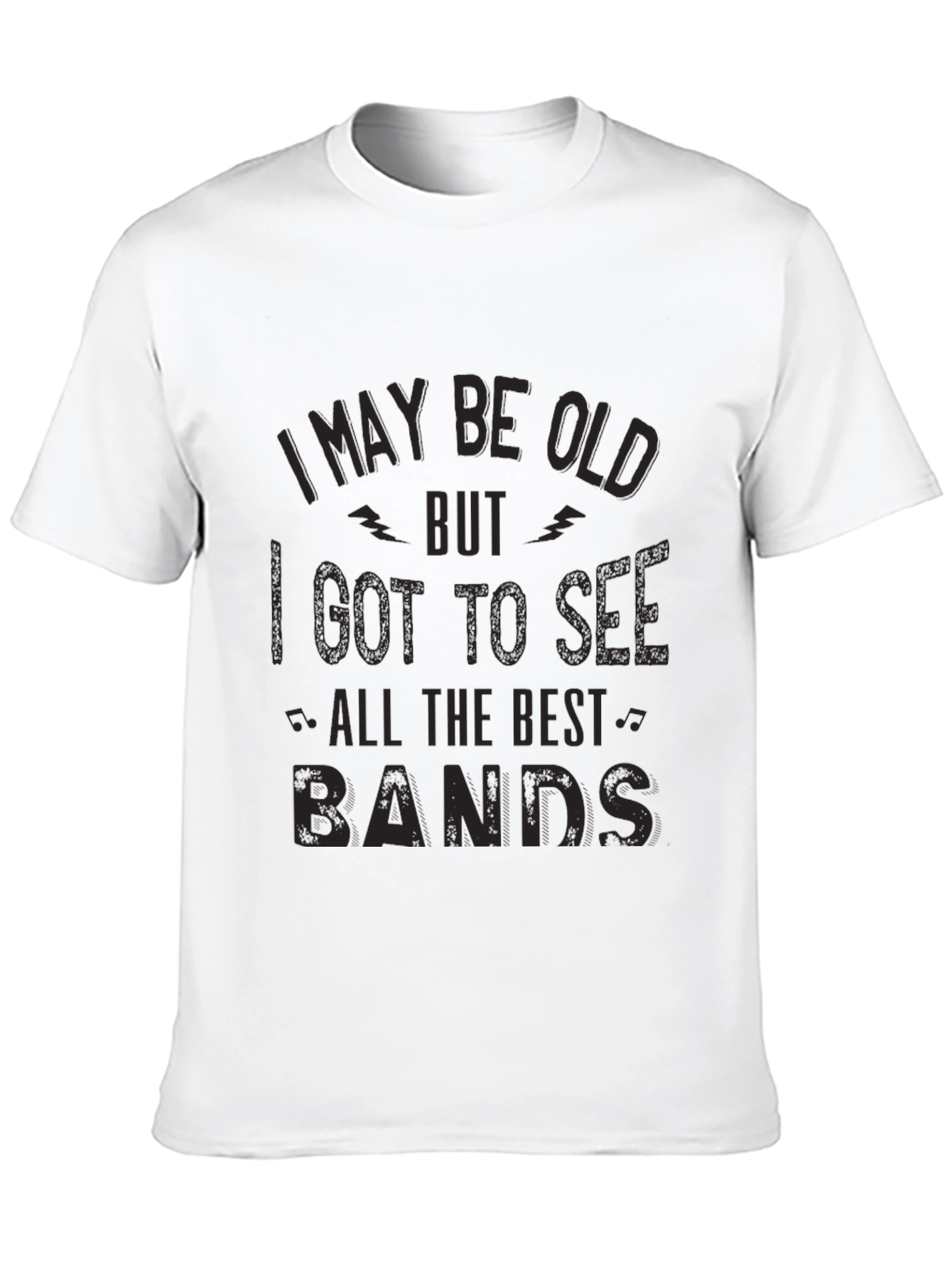 I May Be Old T-Shirt - Best Bands!