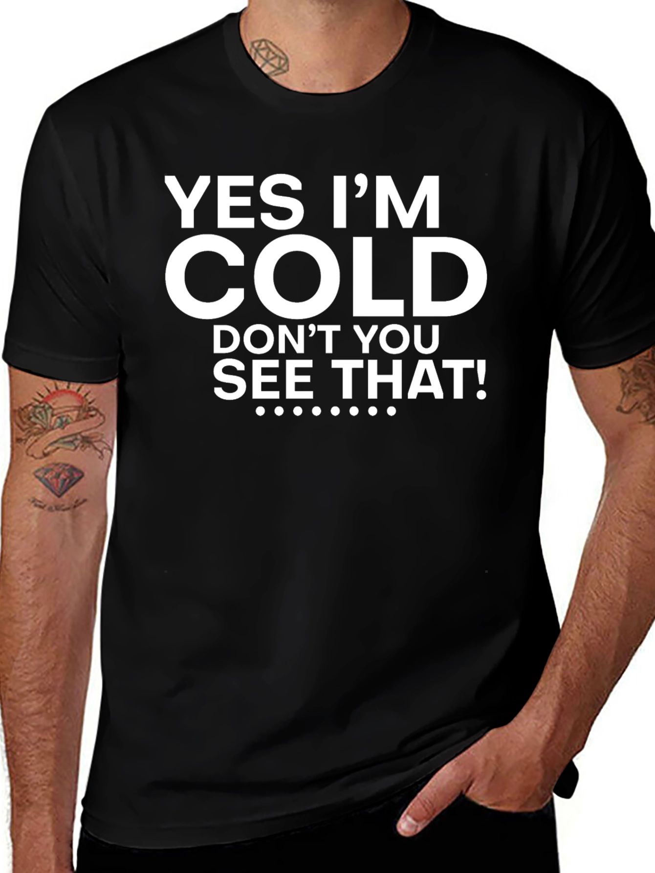 Yes Im Cold Graphic Tee