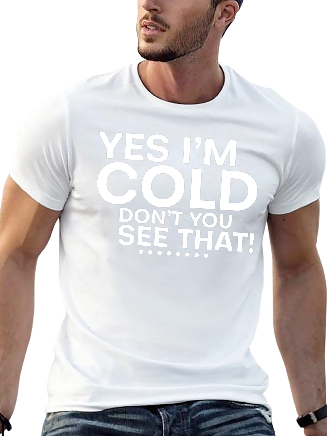 Yes Im Cold Graphic Tee