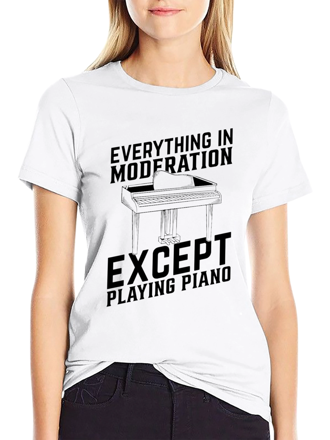 Everything in Moderation Except Piano Black T-Shirt