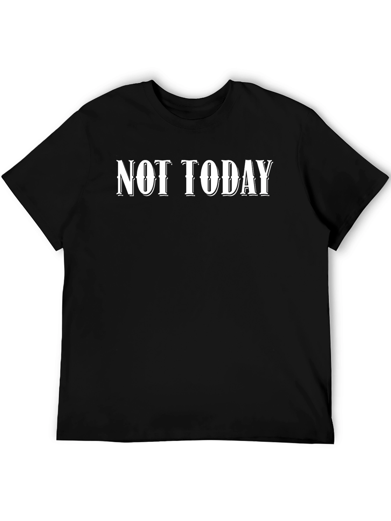 Not Today Black Graphic Tee - Mens Casual Style