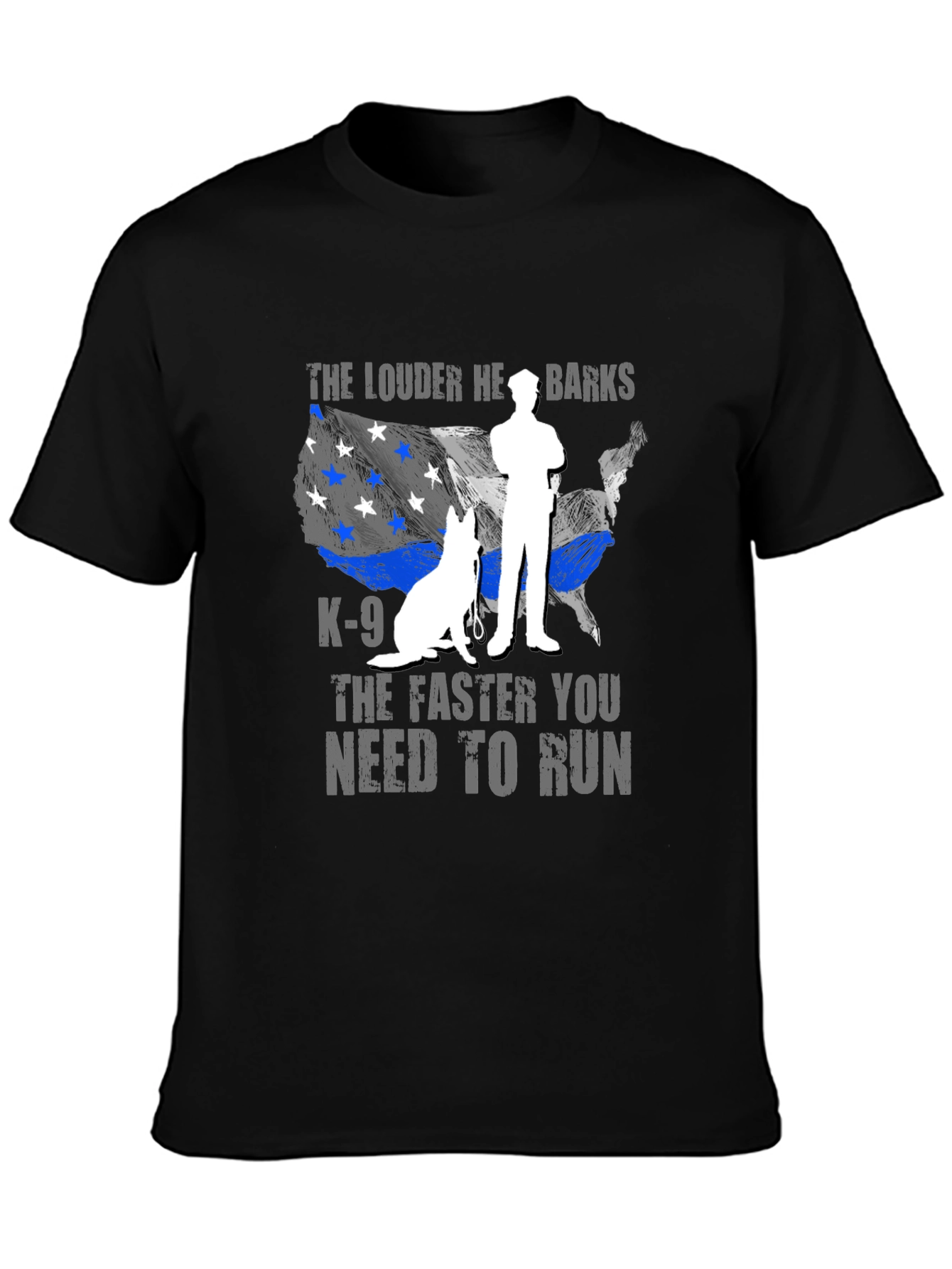 K-9 Police Dog T-Shirt - The Louder He Barks