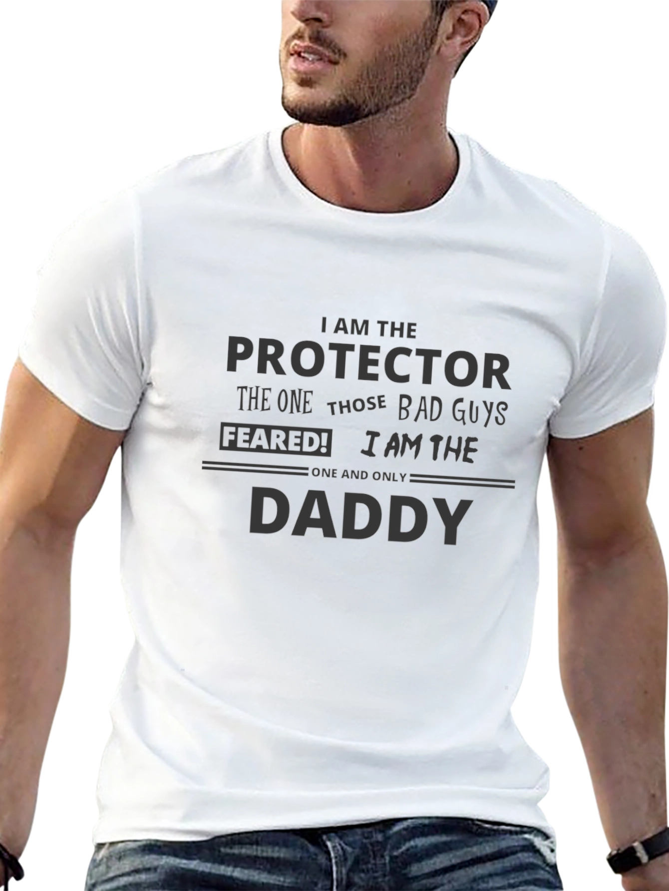 I am the Protector Daddy Graphic T-Shirt