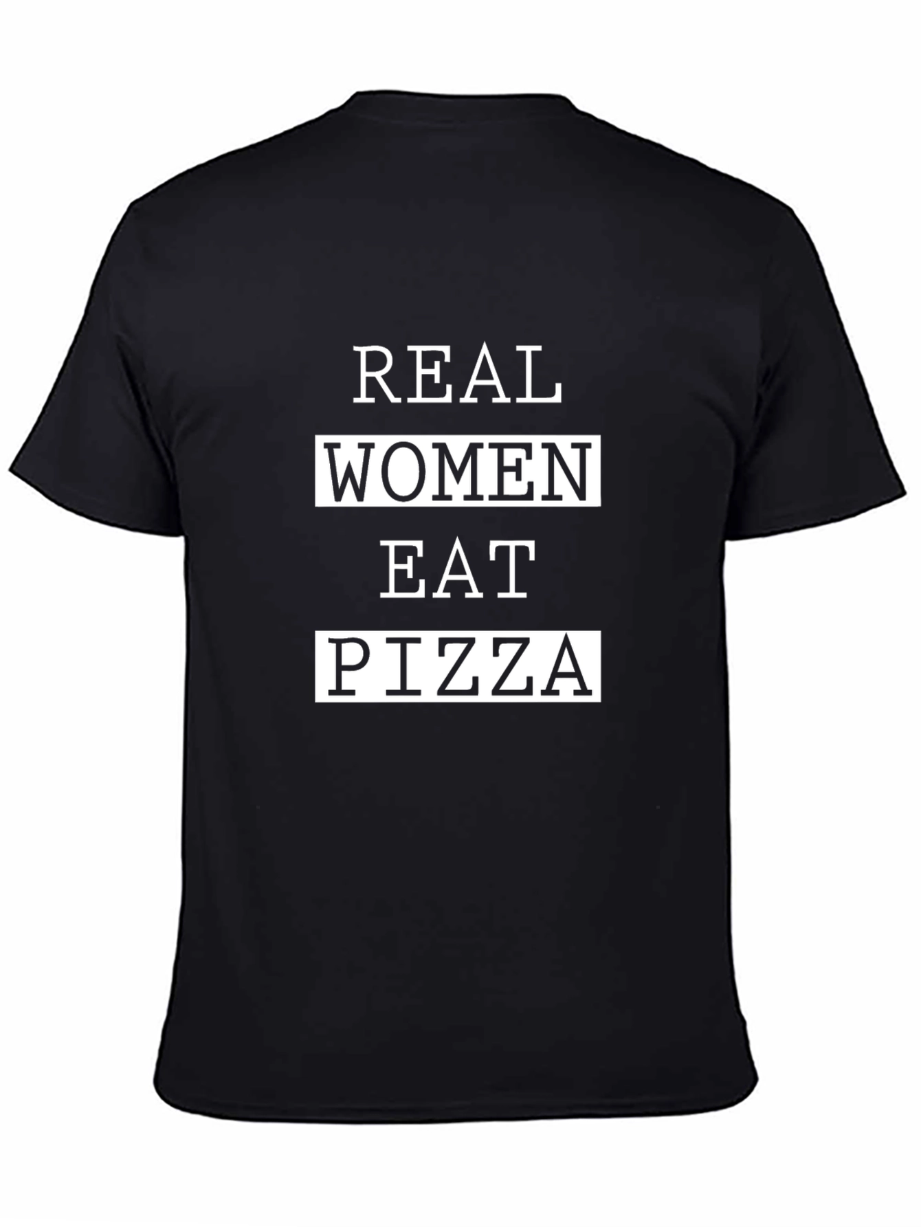 Real Women Eat Pizza T-Shirt - Black Graphic Tee