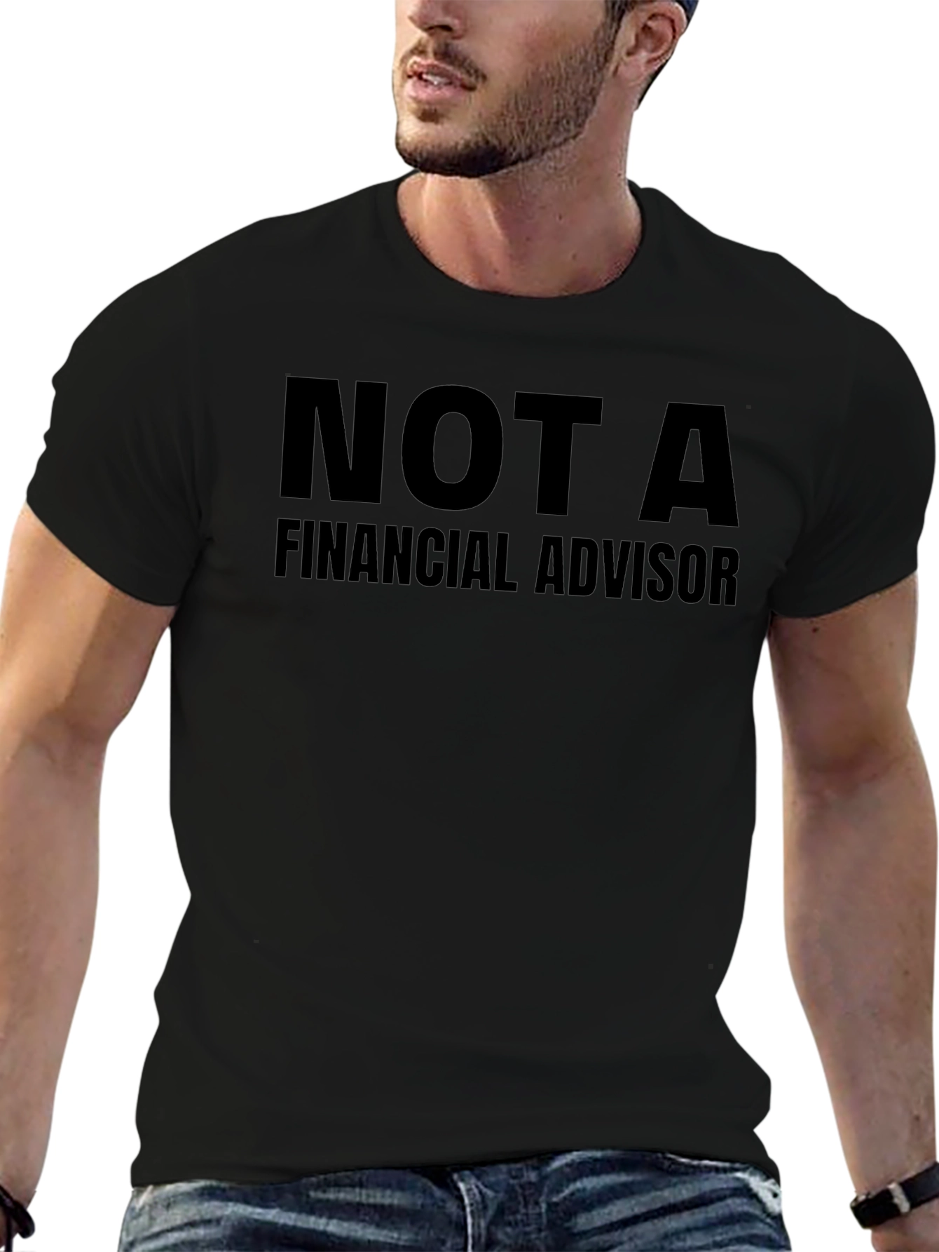 Not A Financial Advisor Graphic T-Shirt