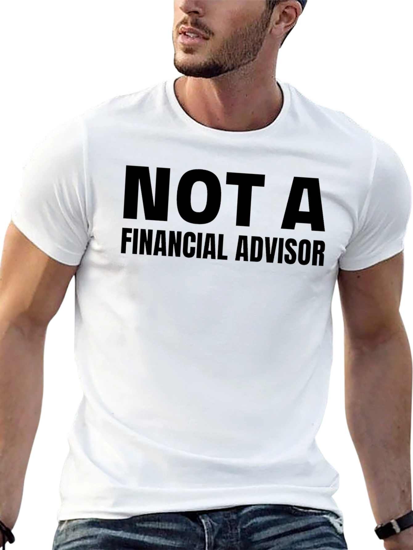 Not A Financial Advisor Graphic T-Shirt
