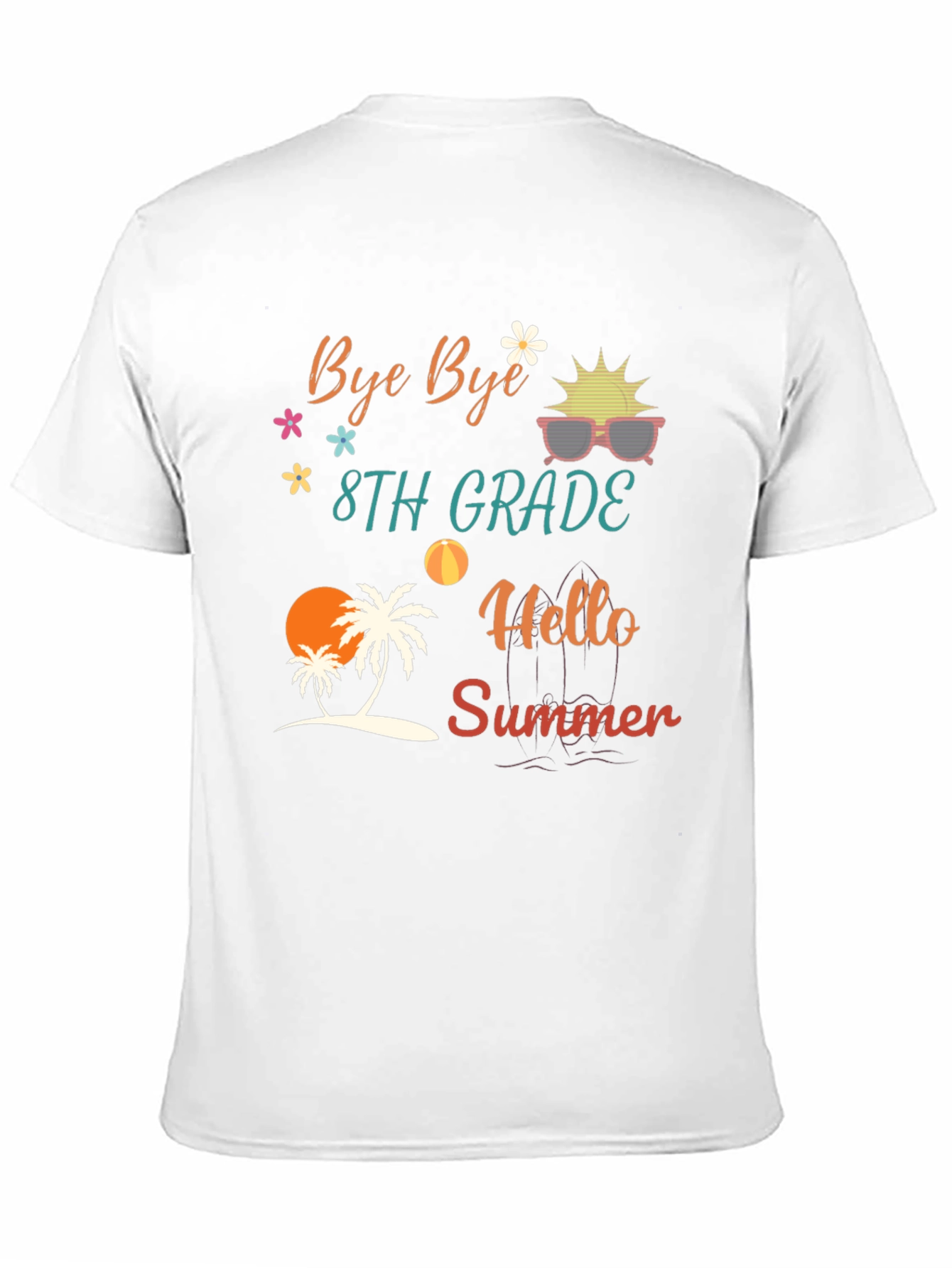 Bye Bye 8th Grade Hello Summer T-Shirt