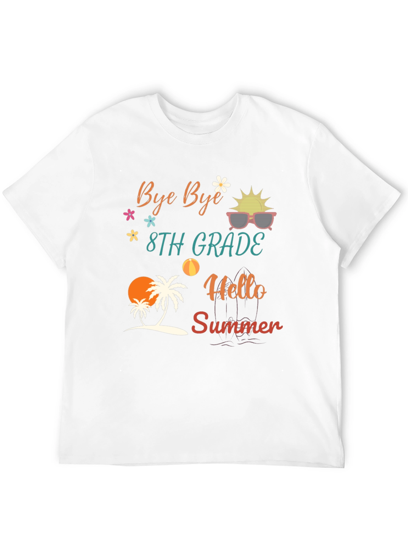 Bye Bye 8th Grade Hello Summer T-Shirt