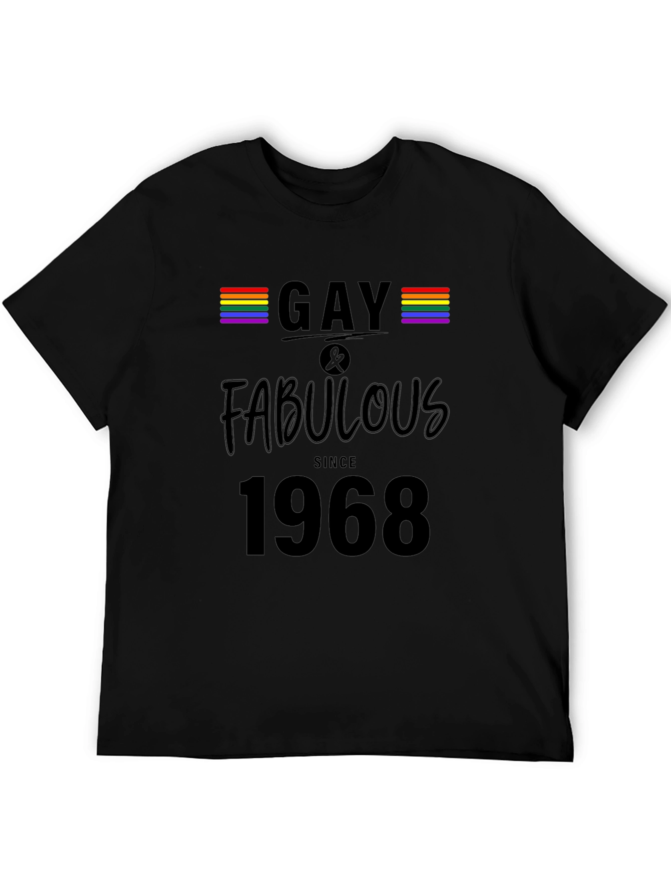 Gay & Fabulous Since 1968 Black T-Shirt