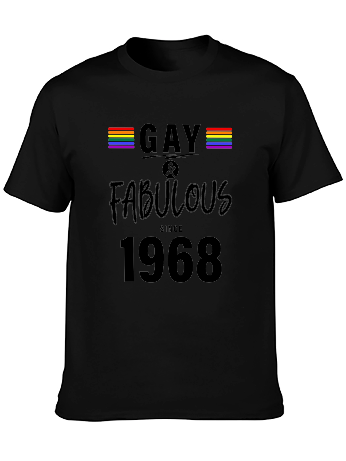 Gay & Fabulous Since 1968 Black T-Shirt