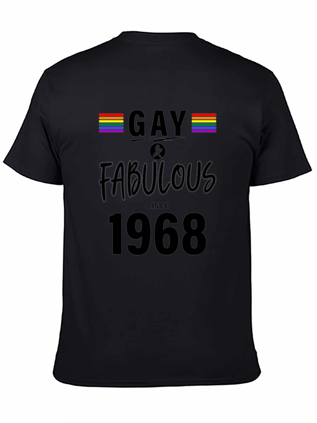 Gay & Fabulous Since 1968 Black T-Shirt