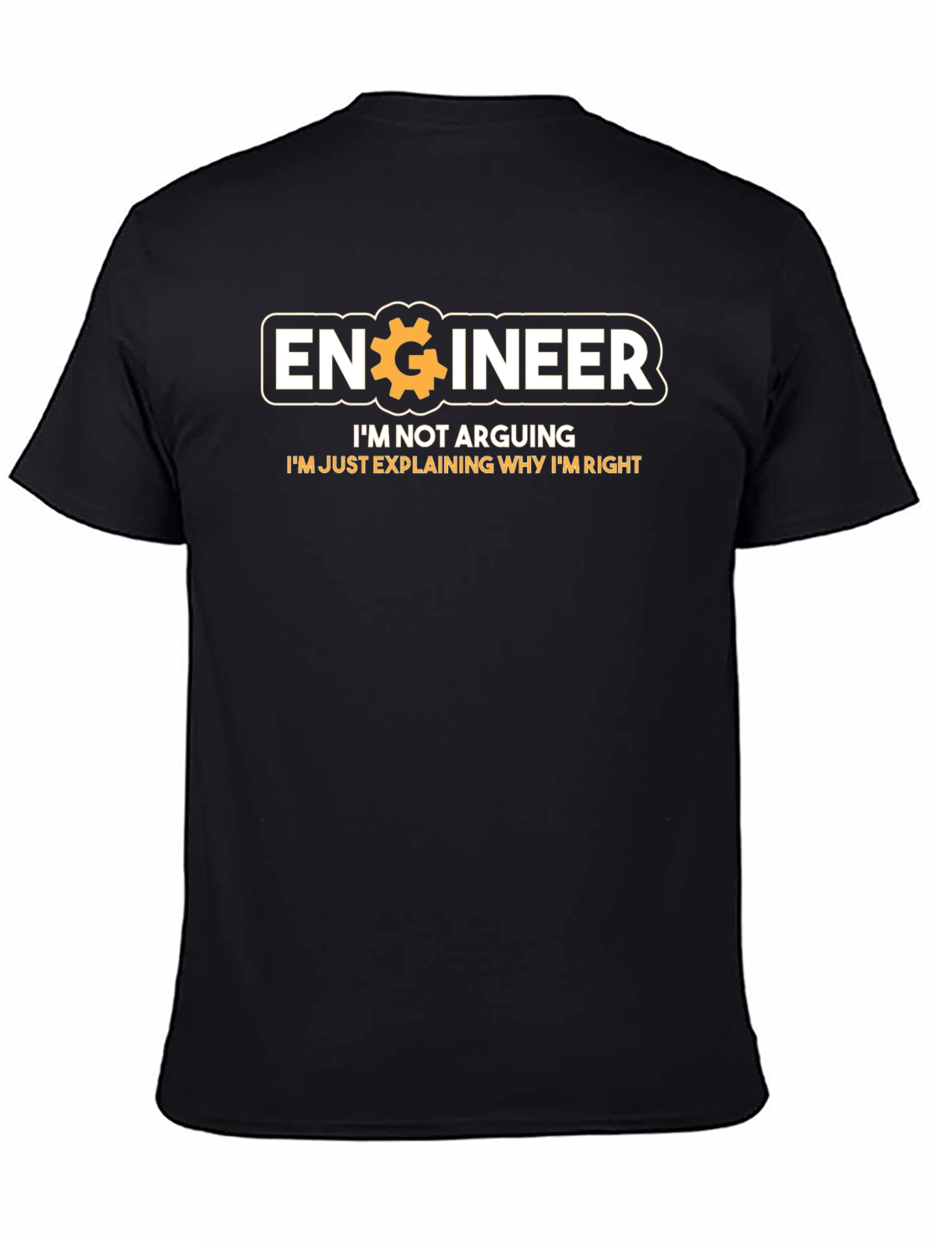 Engineer Im Not Arguing Funny Black T-Shirt