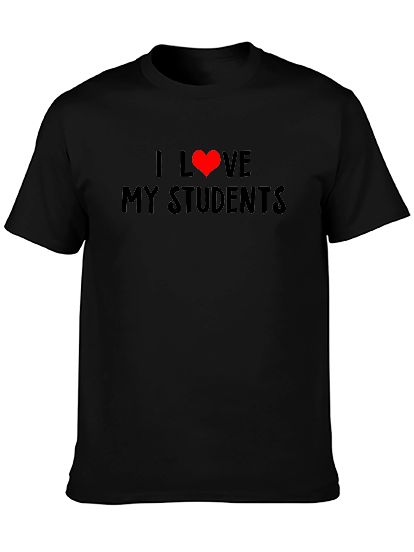 I Love My Students Black T-Shirt