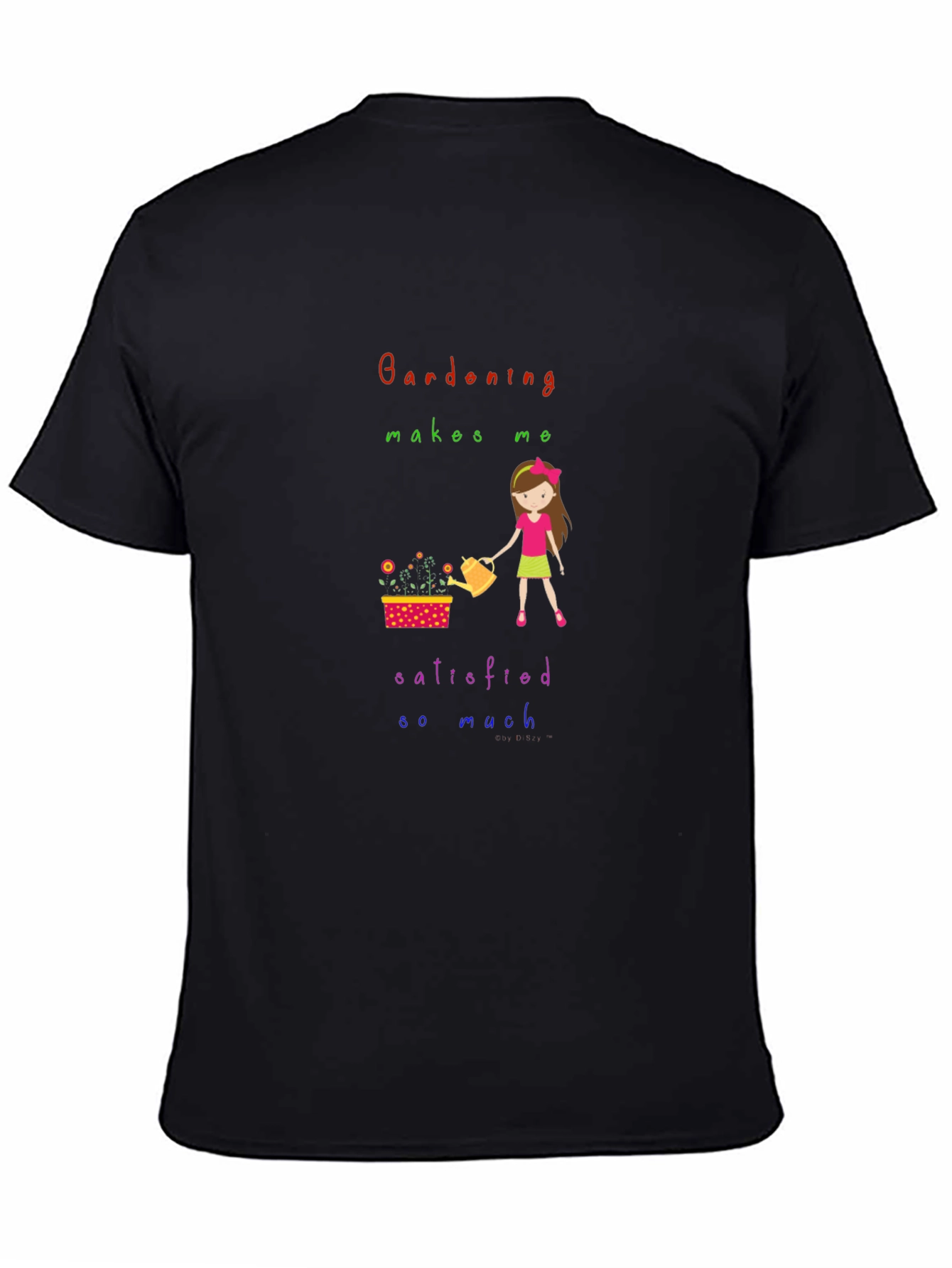 Gardening Makes Me Satisfied T-Shirt