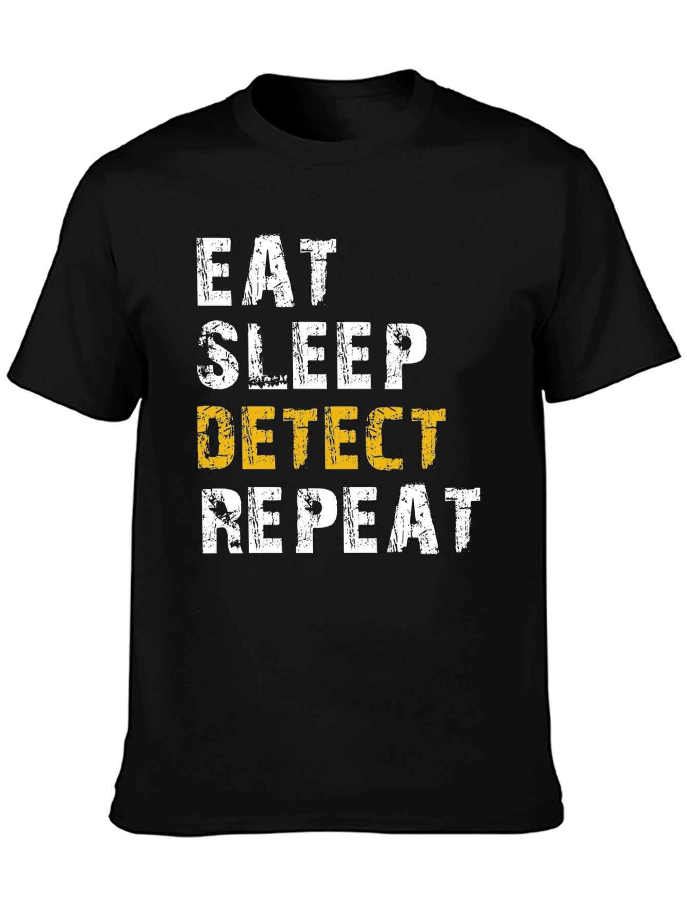 Eat Sleep Detect Repeat T-Shirt