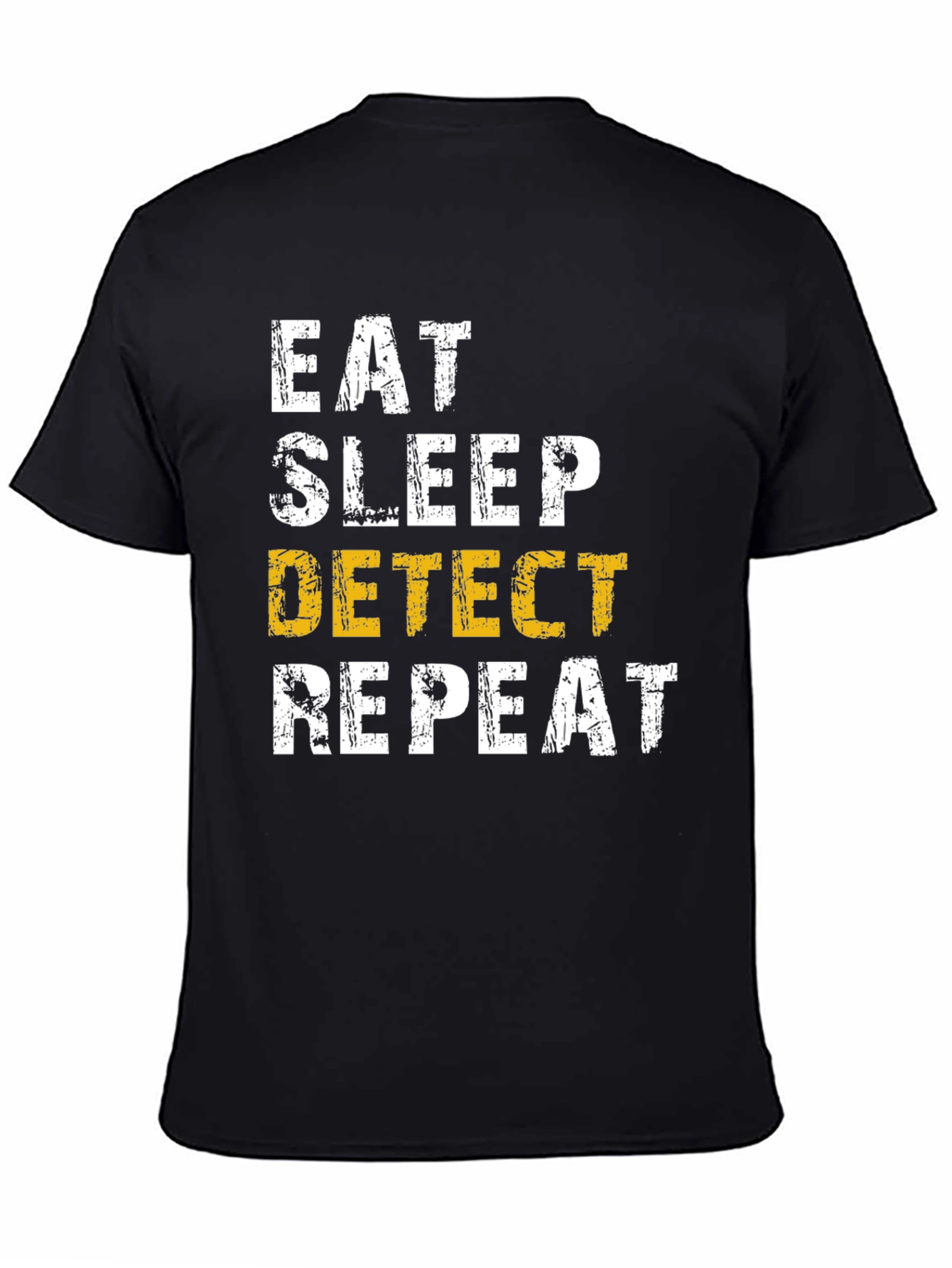 Eat Sleep Detect Repeat T-Shirt