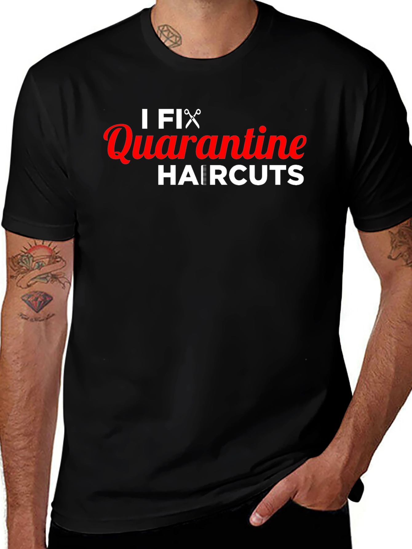 I Fix Quarantine Haircuts T-Shirt