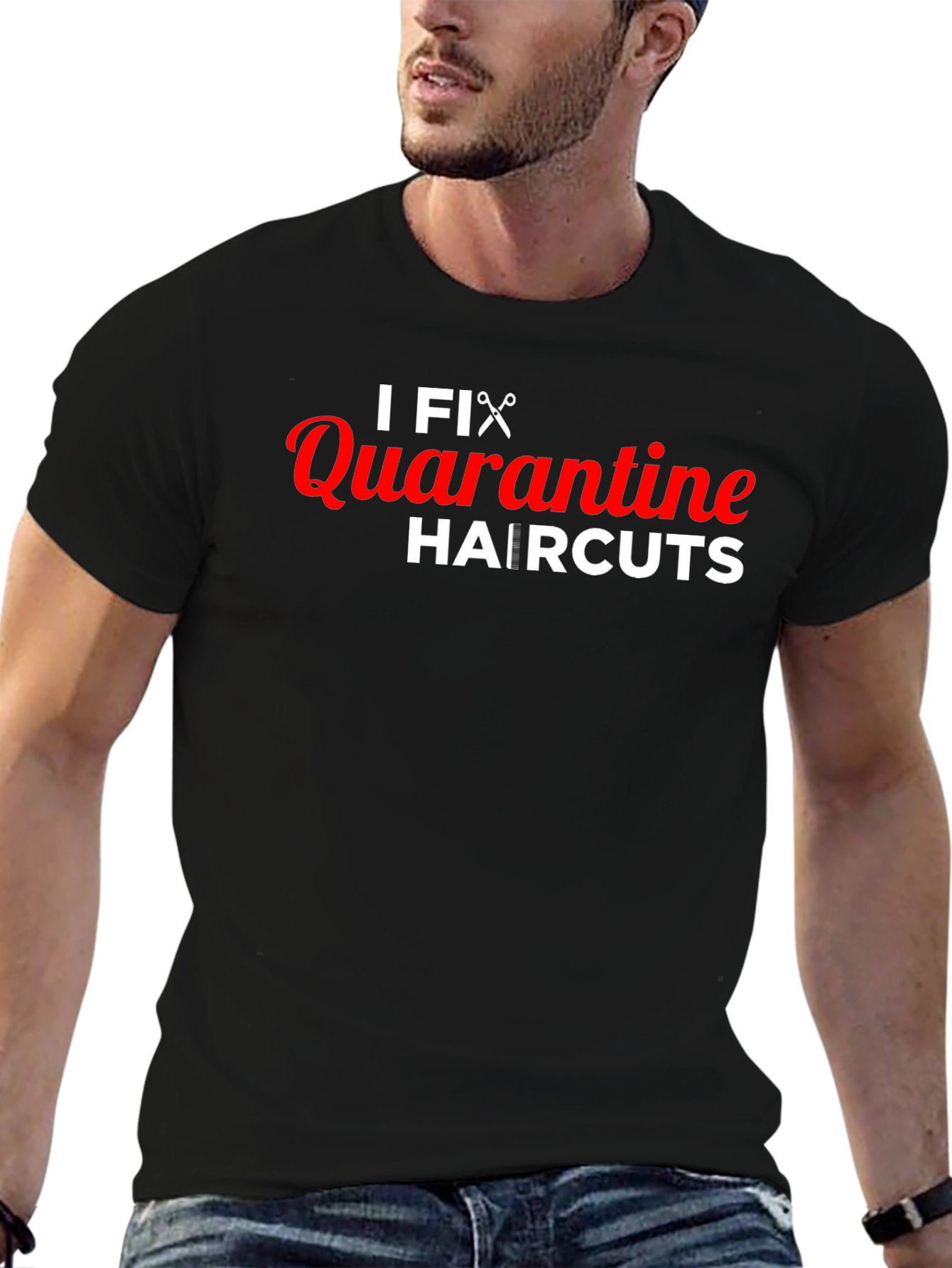 I Fix Quarantine Haircuts T-Shirt