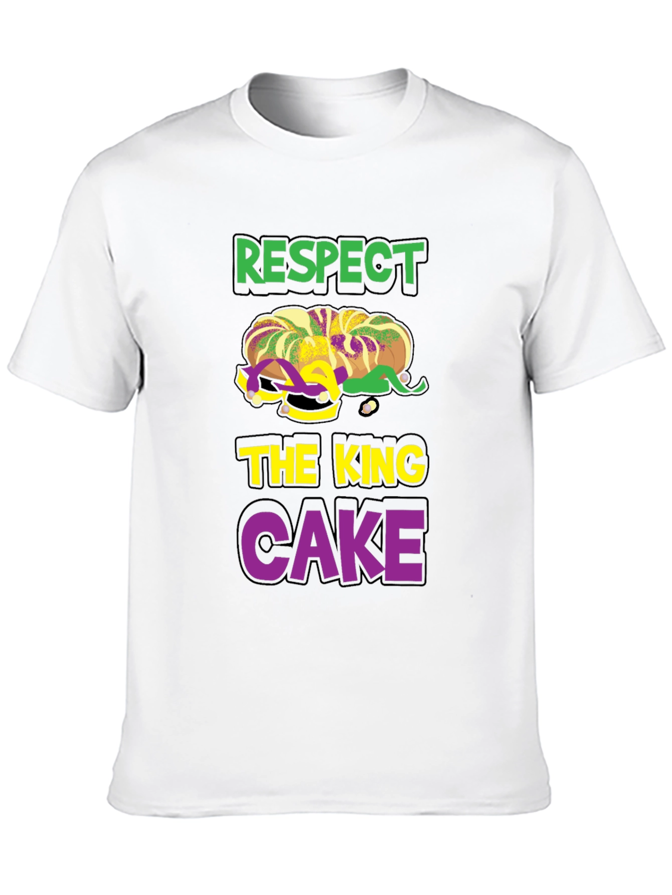 Respect the King Cake T-Shirt - Mardi Gras Tee