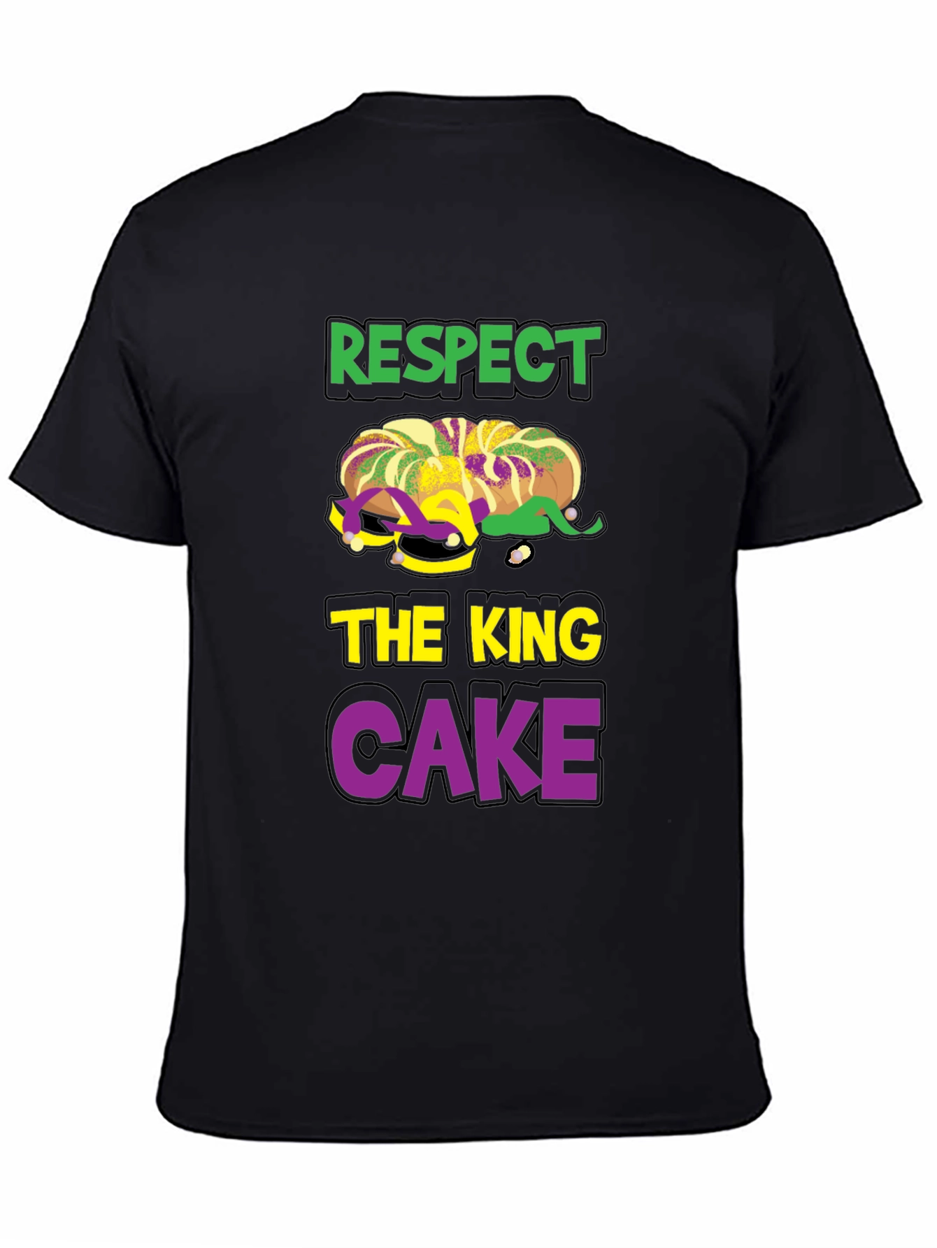 Respect the King Cake T-Shirt - Mardi Gras Tee