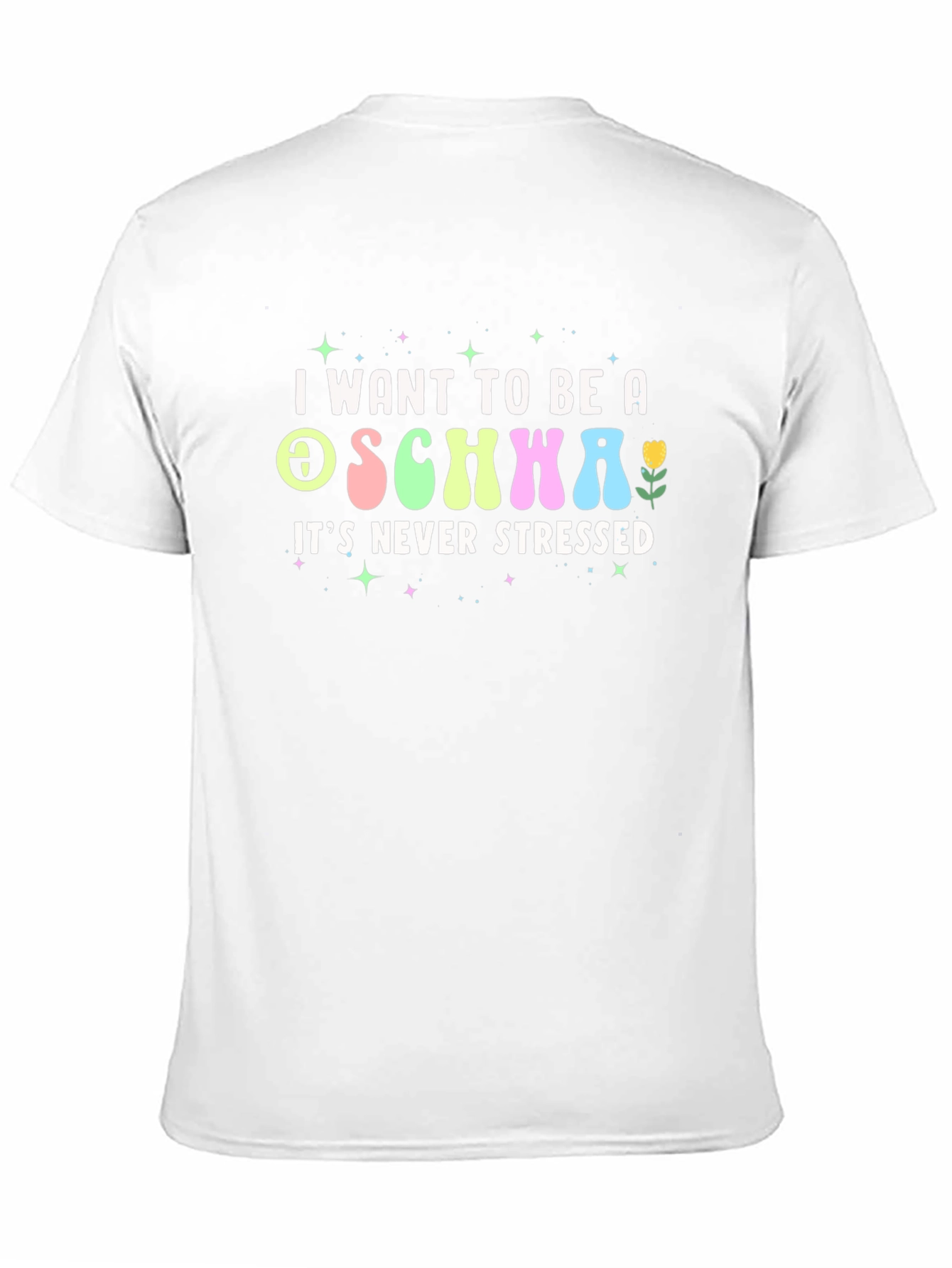 I Want to Be a Schwa Funny T-Shirt