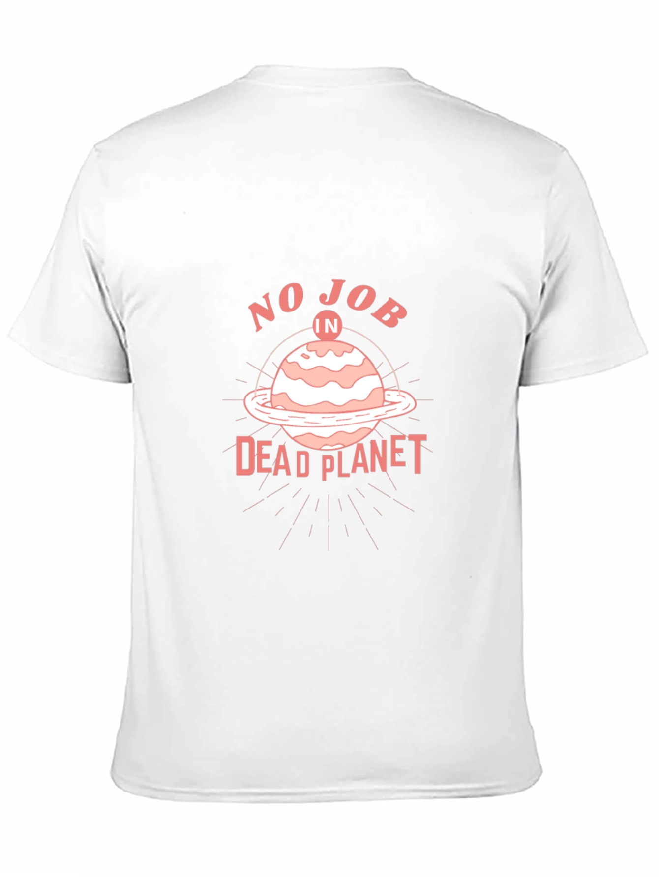No Job in a Dead Planet T-Shirt
