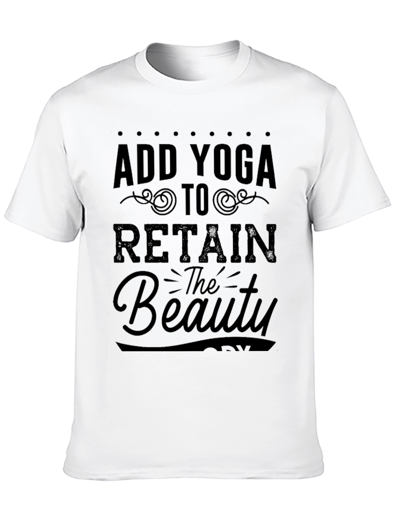 Add Yoga To Retain the Beauty Black Graphic T-Shirt