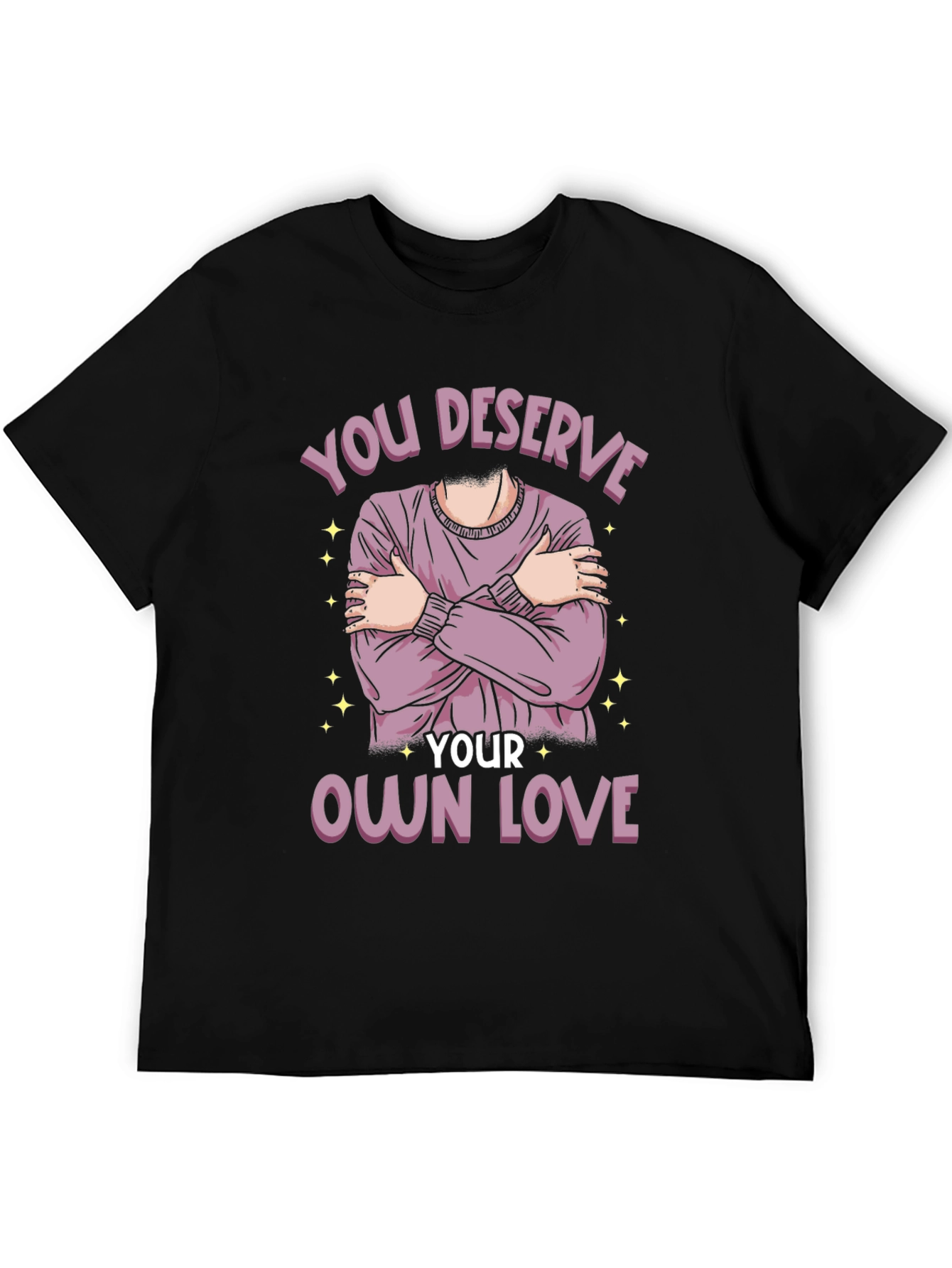 You Deserve Your Own Love T-Shirt