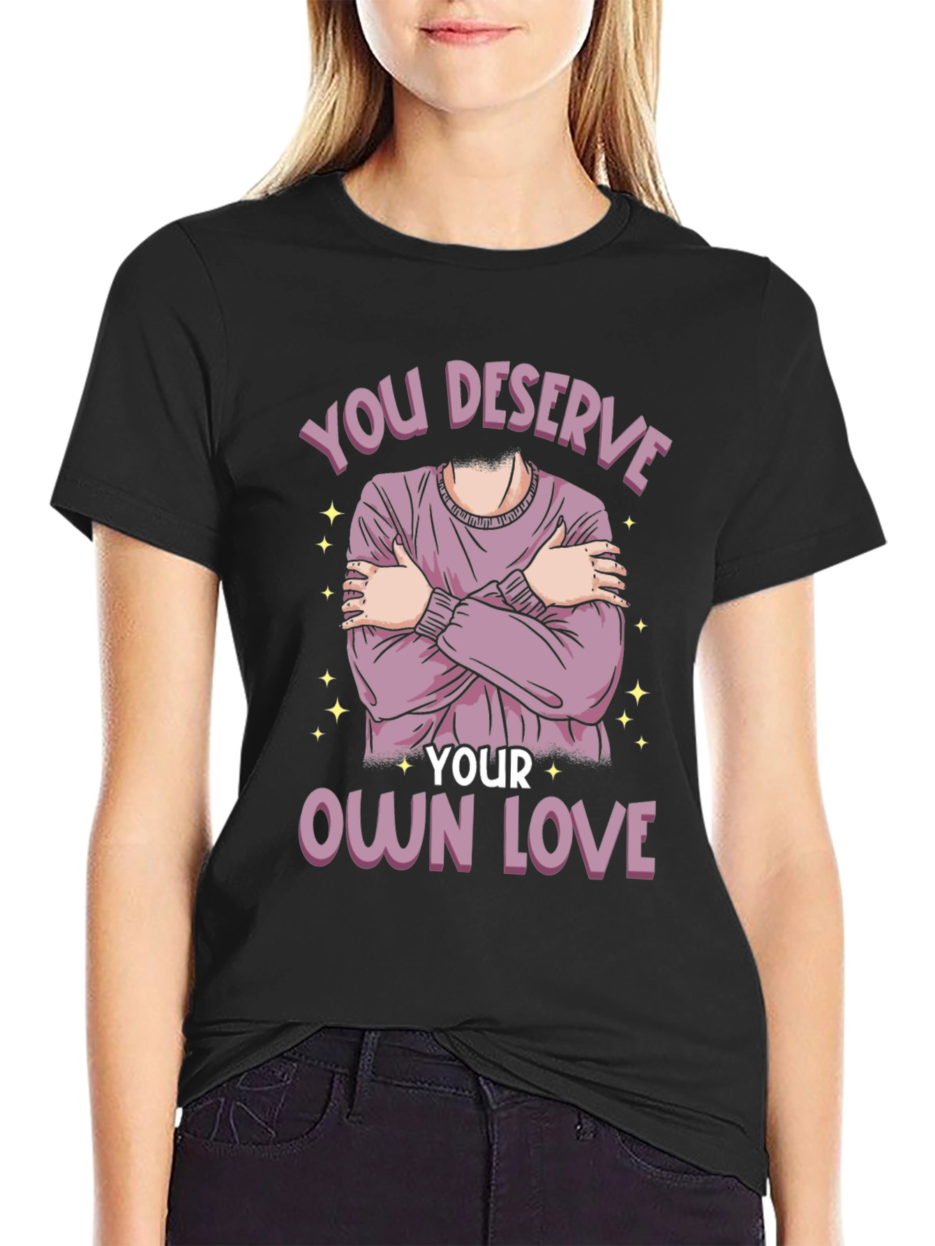 You Deserve Your Own Love T-Shirt