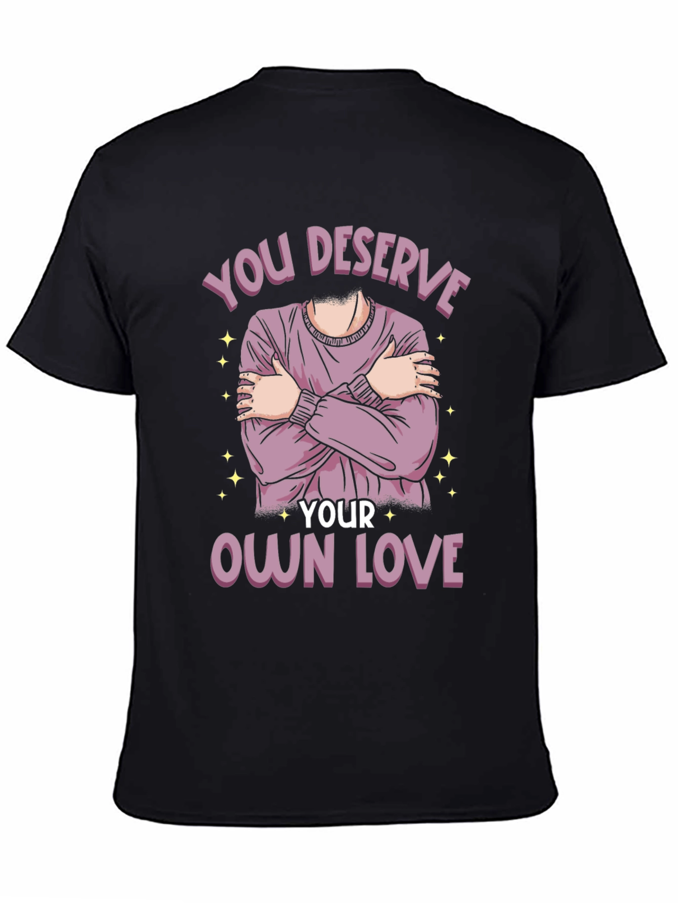 You Deserve Your Own Love T-Shirt