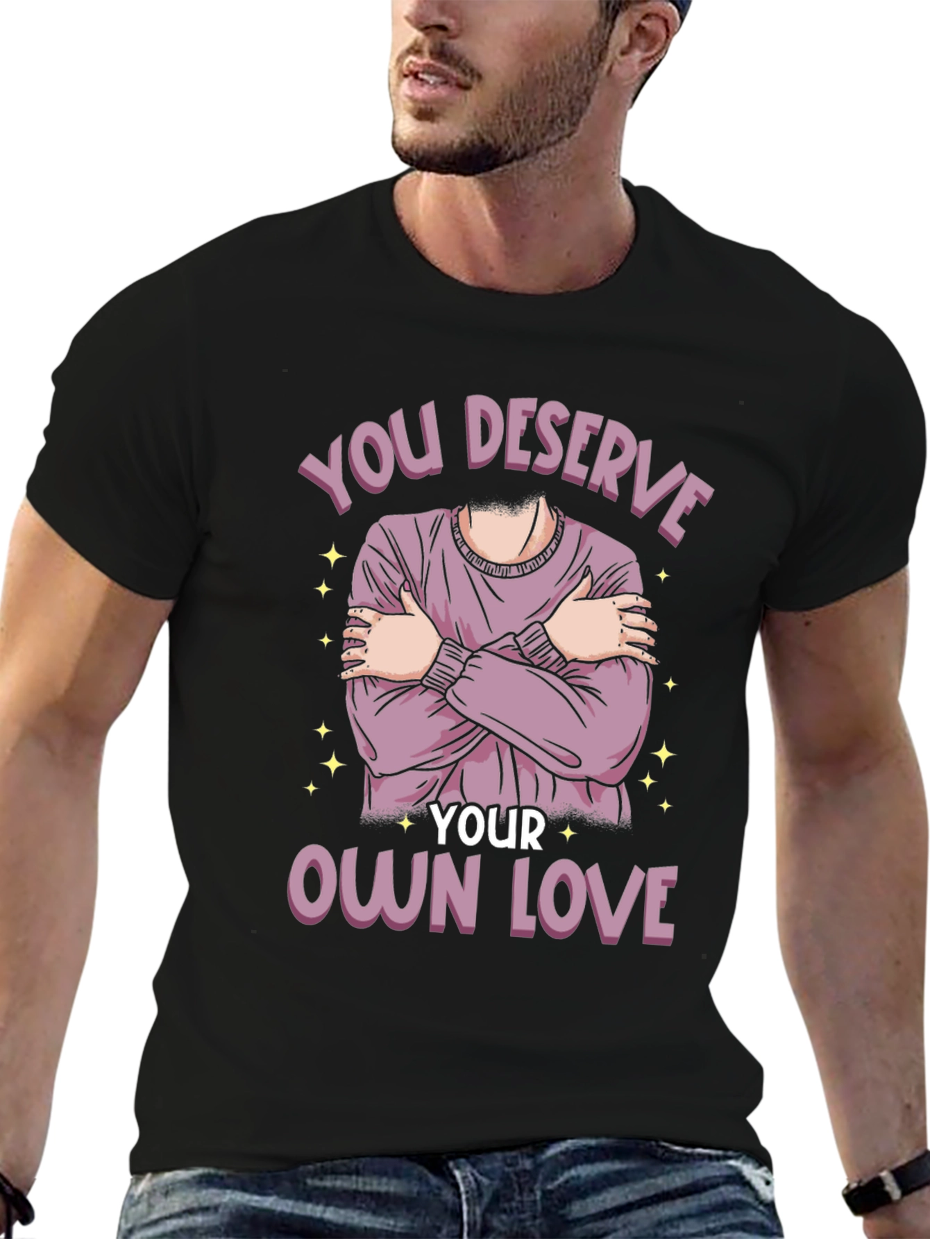 You Deserve Your Own Love T-Shirt