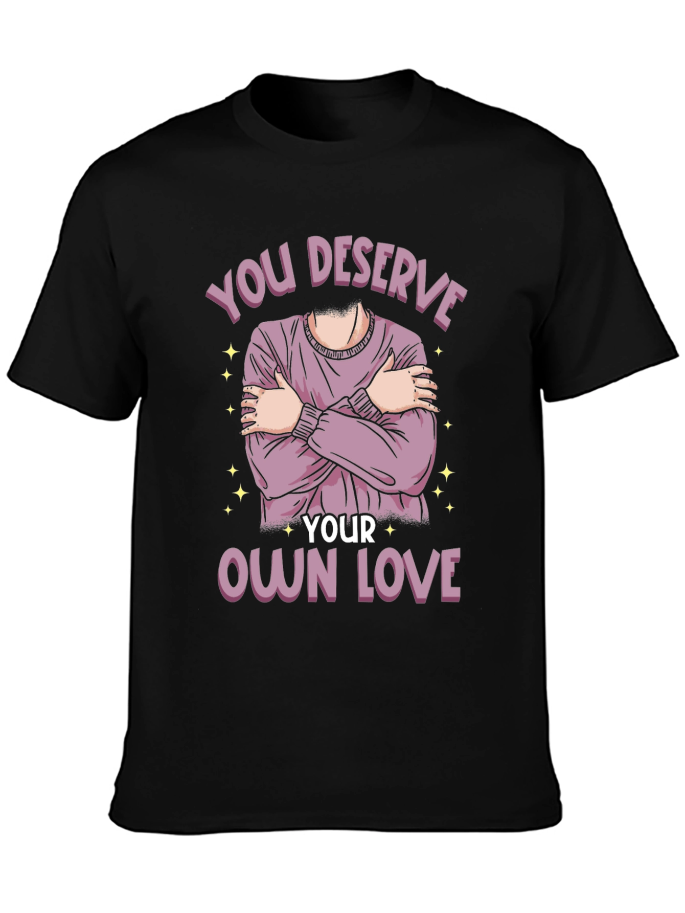 You Deserve Your Own Love T-Shirt