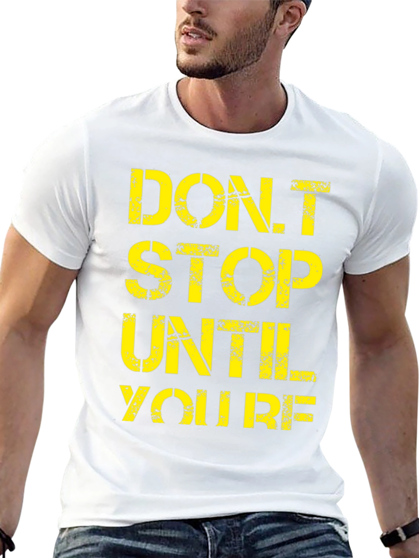 Motivational Graphic Tee - Dont Stop Until Youre