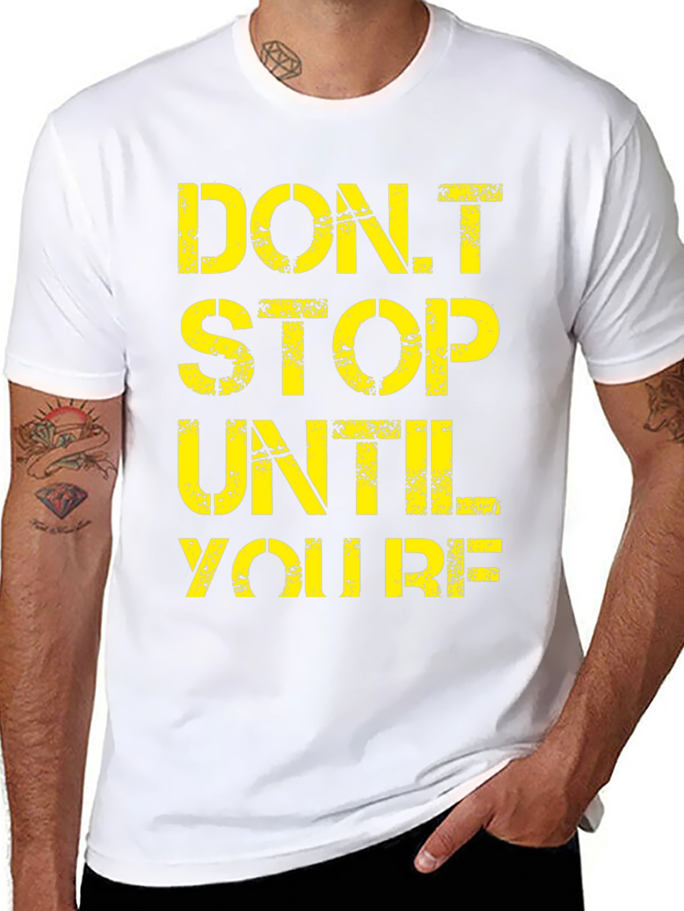 Motivational Graphic Tee - Dont Stop Until Youre