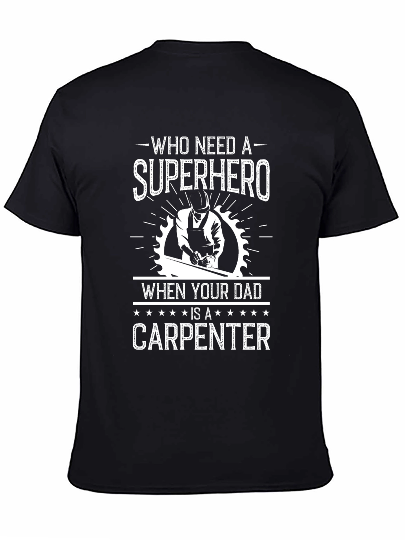 Carpenter Dad T-Shirt - Superhero Graphic Tee