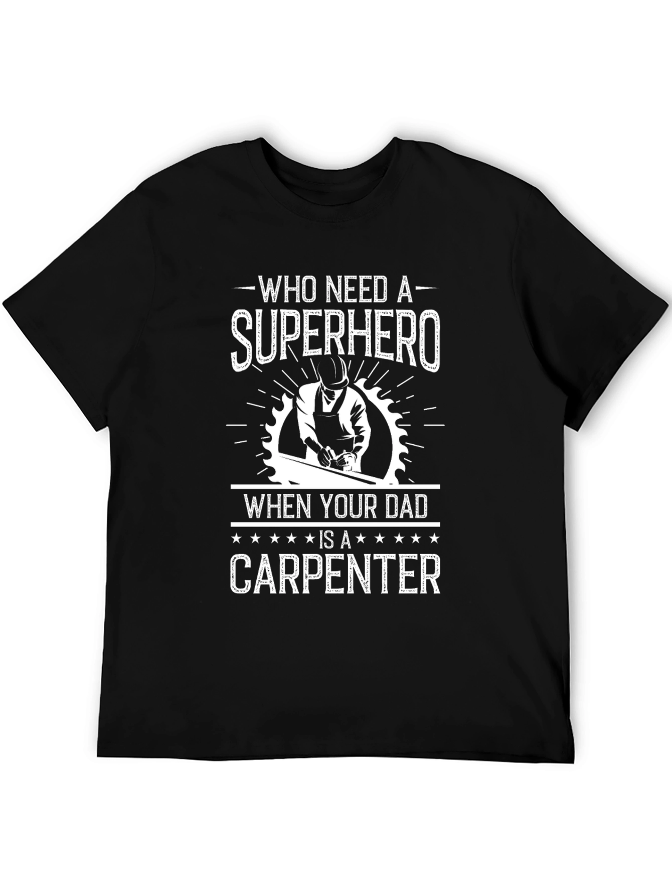 Carpenter Dad T-Shirt - Superhero Graphic Tee