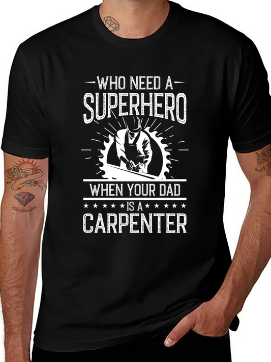 Carpenter Dad T-Shirt - Superhero Graphic Tee