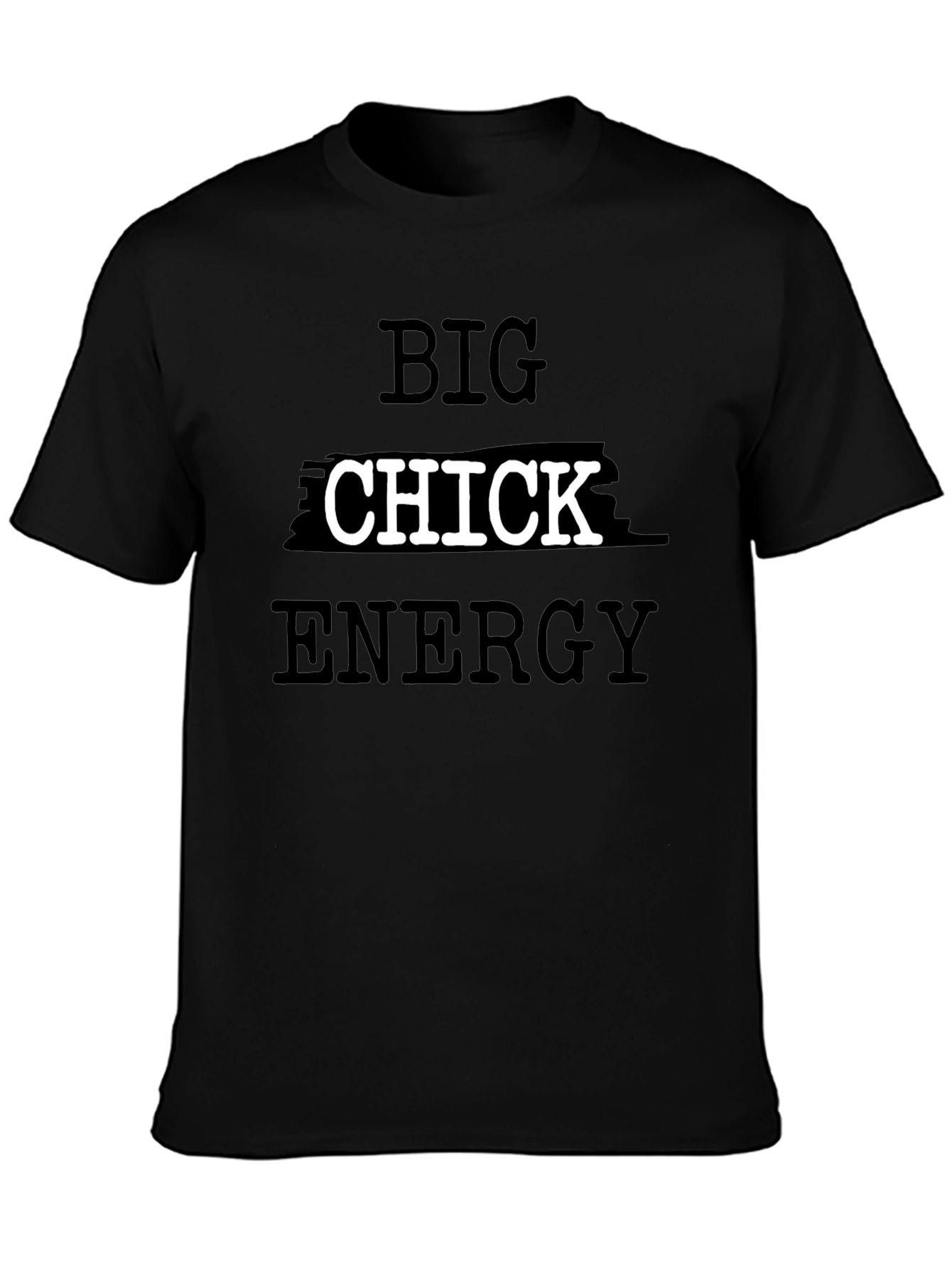 Big Chick Energy Black T-Shirt