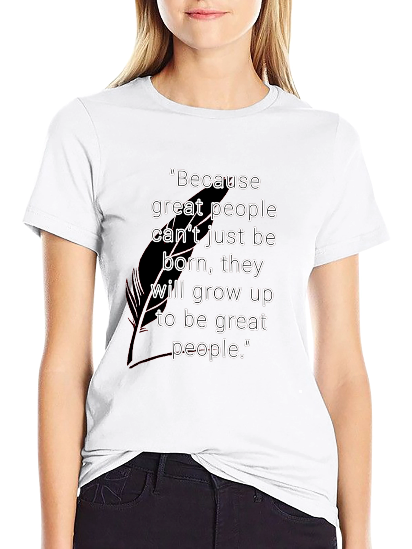 Motivational Black T-Shirt - Great People Quote