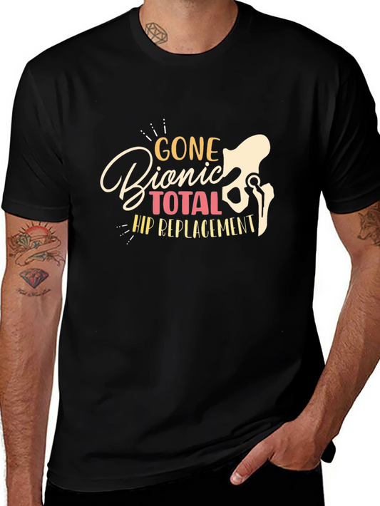 Gone Bionic Total Hip Replacement T-Shirt