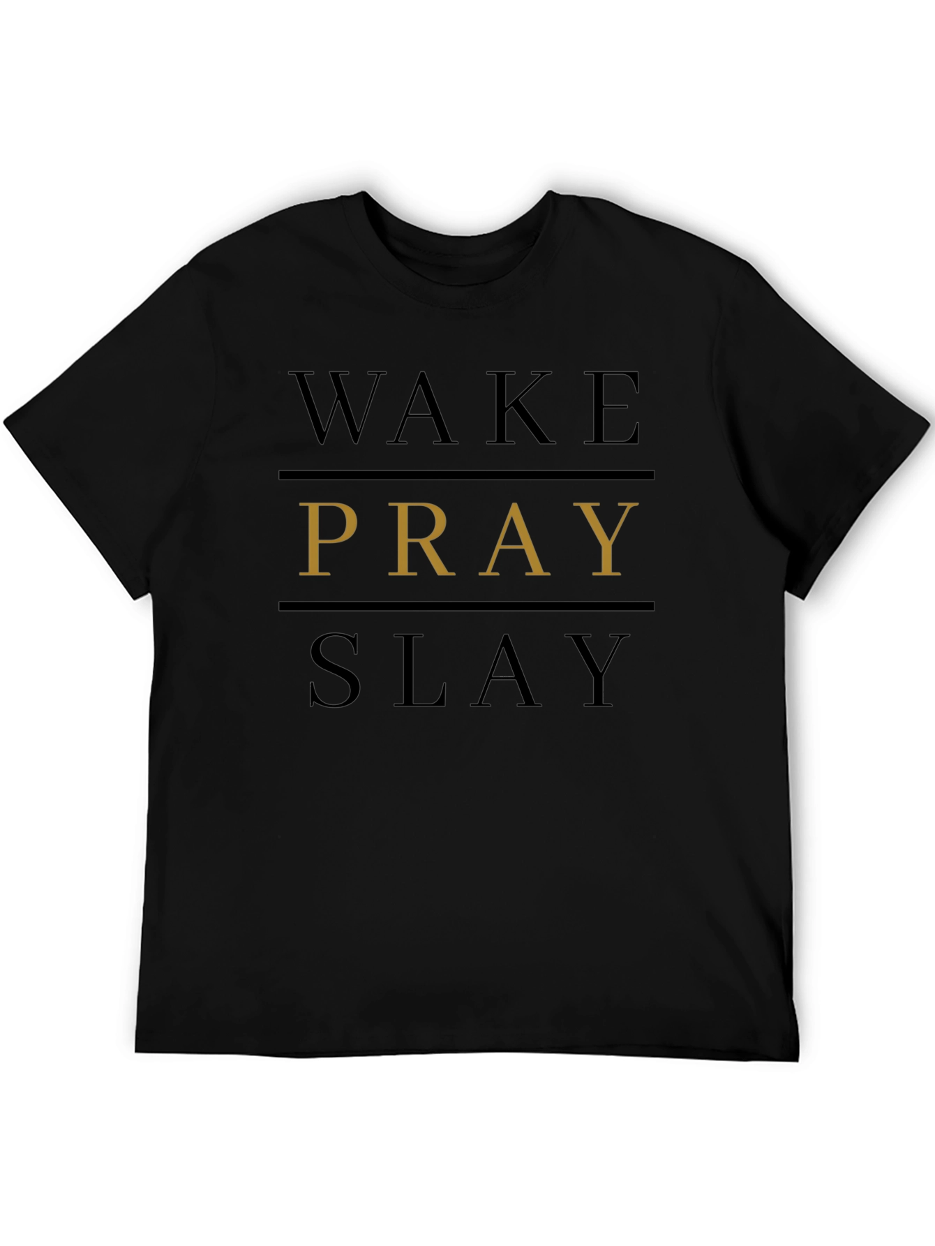 Wake Pray Slay T-Shirt - Bold Graphic Tee