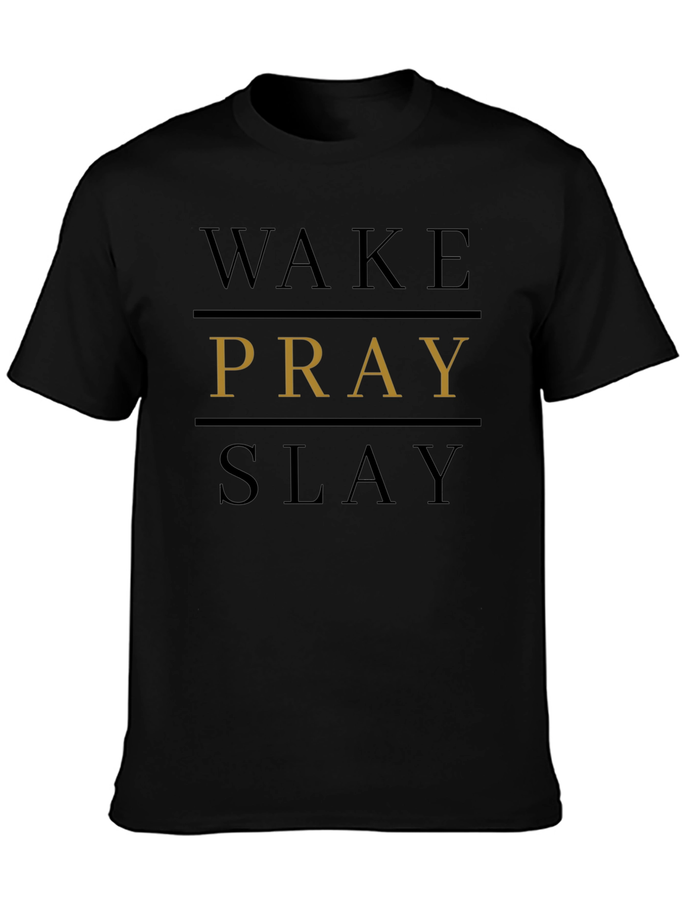 Wake Pray Slay T-Shirt - Bold Graphic Tee