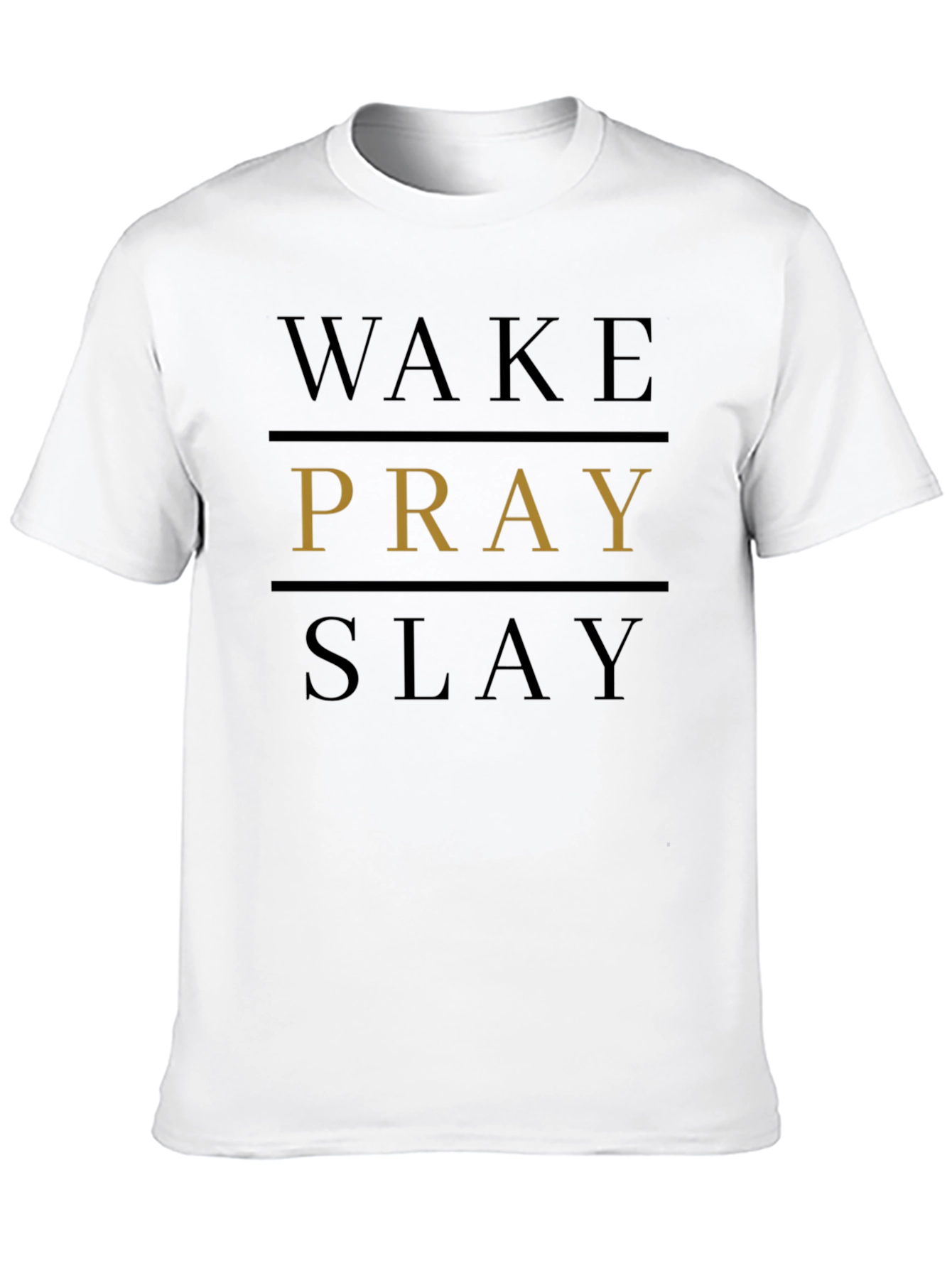 Wake Pray Slay T-Shirt - Bold Graphic Tee