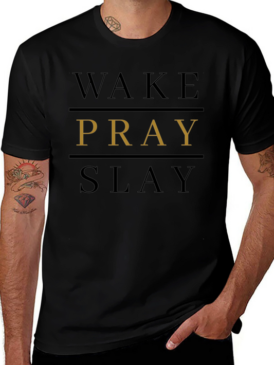 Wake Pray Slay T-Shirt - Bold Graphic Tee