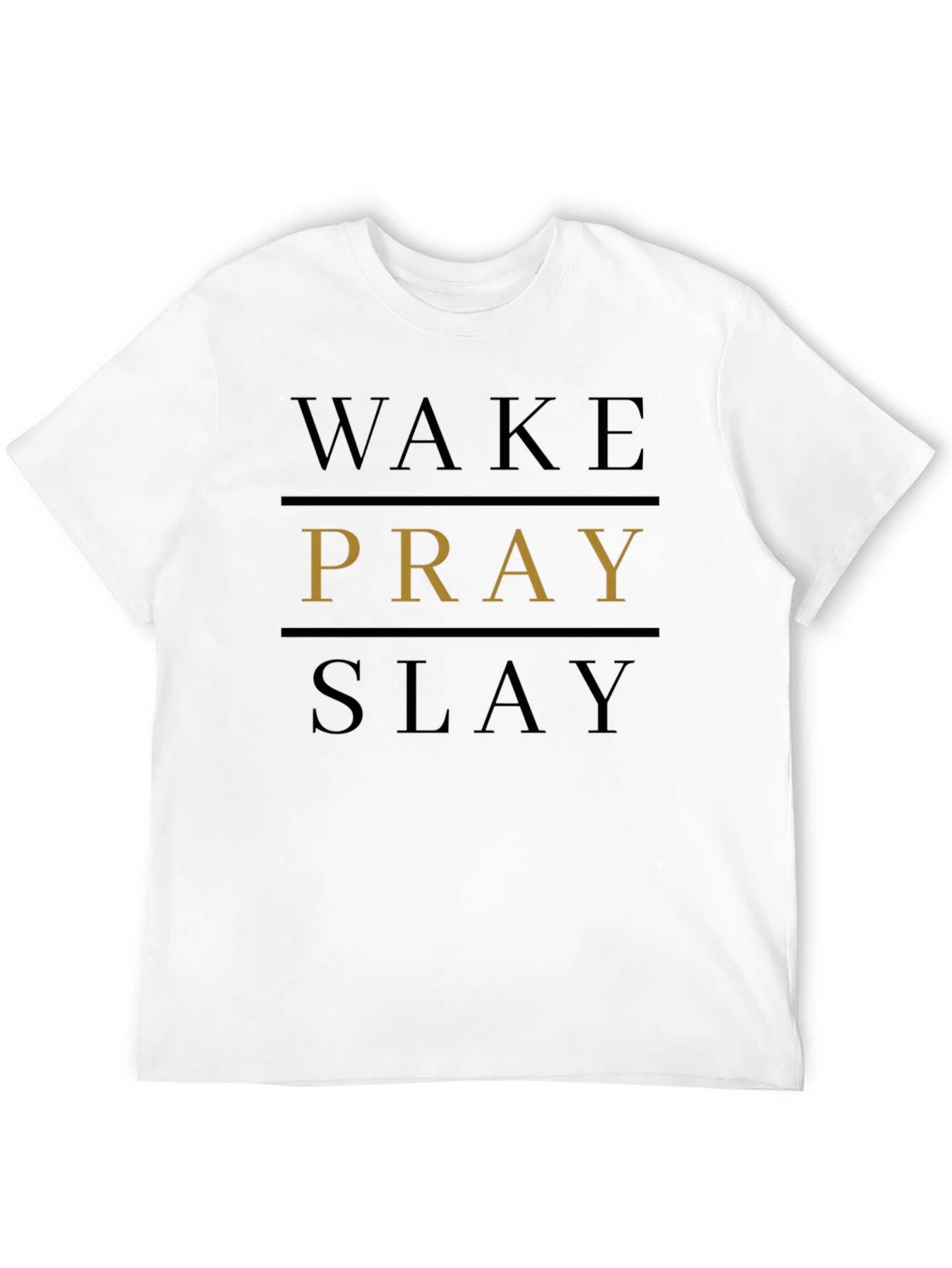 Wake Pray Slay T-Shirt - Bold Graphic Tee