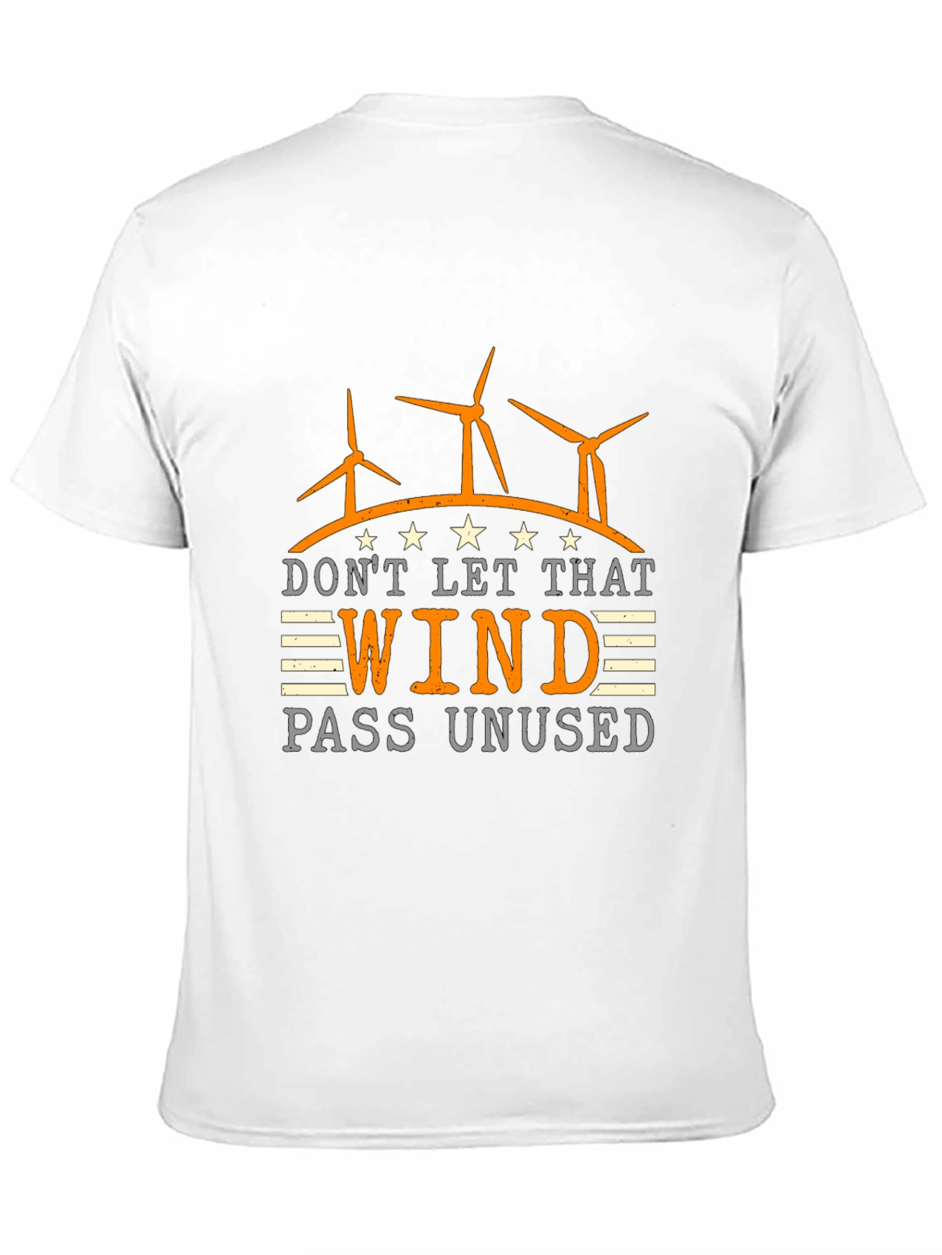 Dont Let That Wind Pass Unused T-Shirt
