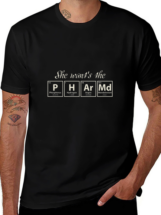 She Wants the PHArMd T-Shirt - Chemistry Humor