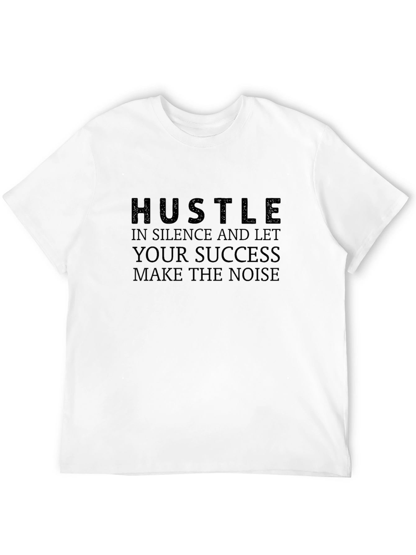 Hustle in Silence Graphic T-Shirt - Motivational Design